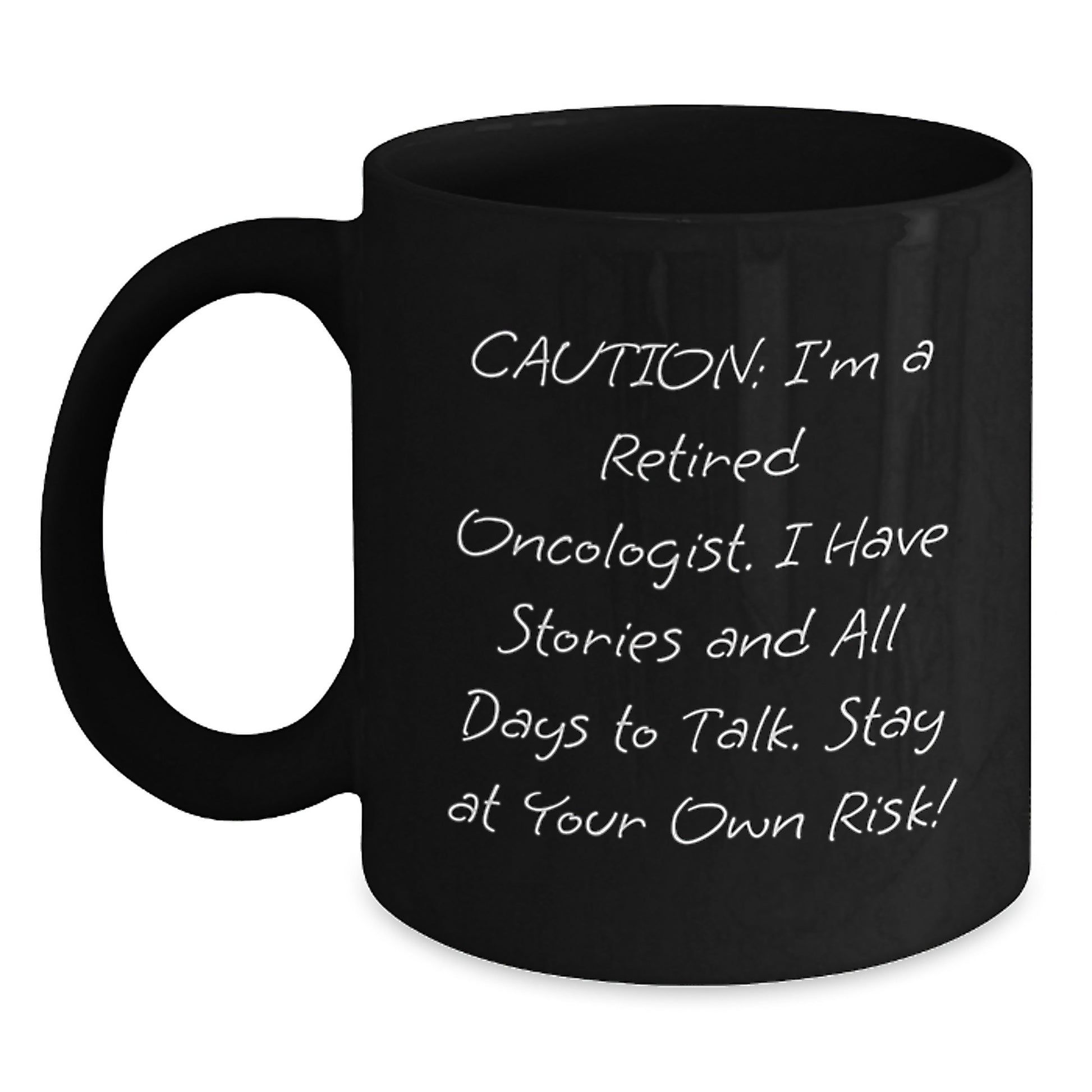 Oncologist Humor Gifts from Friends to Stay At Your Own Risk! Black Coffee Mugs for Birthday - Main