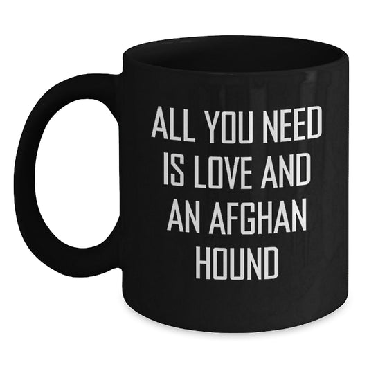 Funny Afghan Hound Dog Gifts from Friends, Unique Birthday Unique Gifts for Afghan Hound Dog Lovers, All You Need Is Love And An Afghan Hound - Main