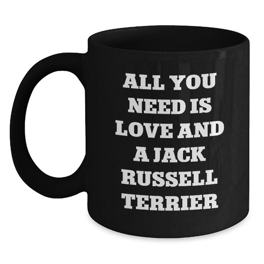Funny Jack Russell Terrier Dog Gifts for Men - Black Coffee Mug with Inspirational Quote - Gifts from Friends and Family - Birthdays and Unique Gifts for Him - Main