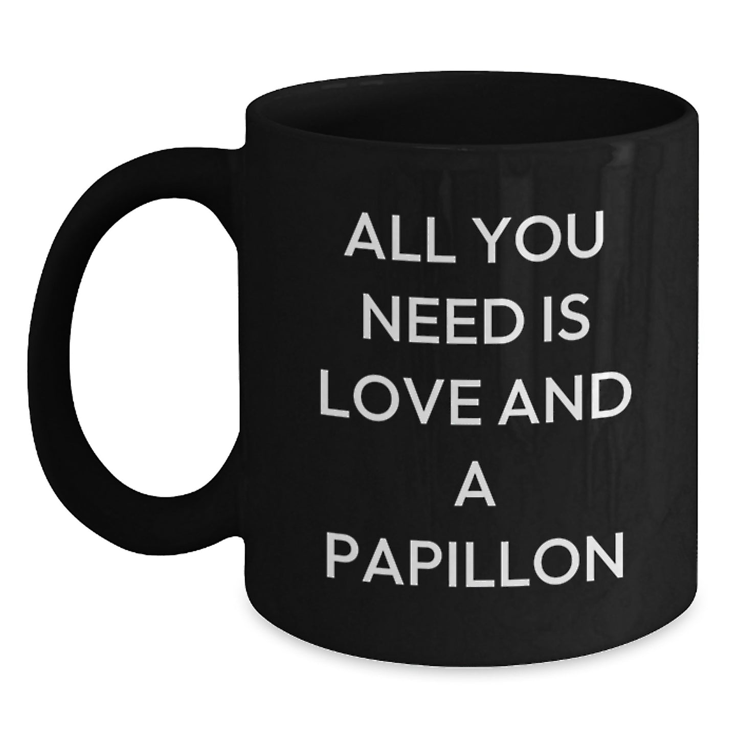 Papillon Dog Lovers' Gift, Funny Quote Coffee Mug, Birthday Unique Treasures from Friends, Family, or Coworkers for Men, Women, or Papillon Dog Enthusiasts - Main