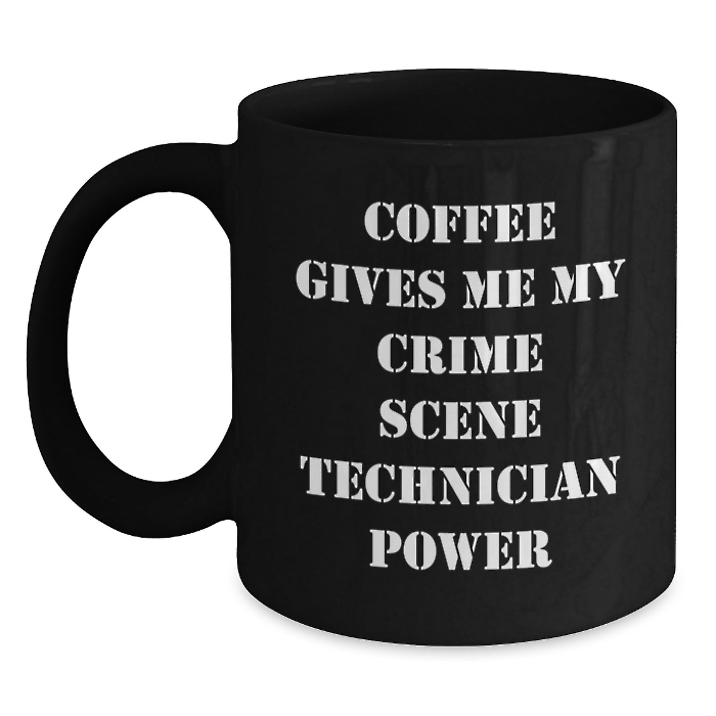 Crime Scene Technician Gifts, Funny Motivational Mugs, Black Coffee Mug, Gifts from Men to Crime Scene Technician Friends, Birthday Unique Gifts - Main