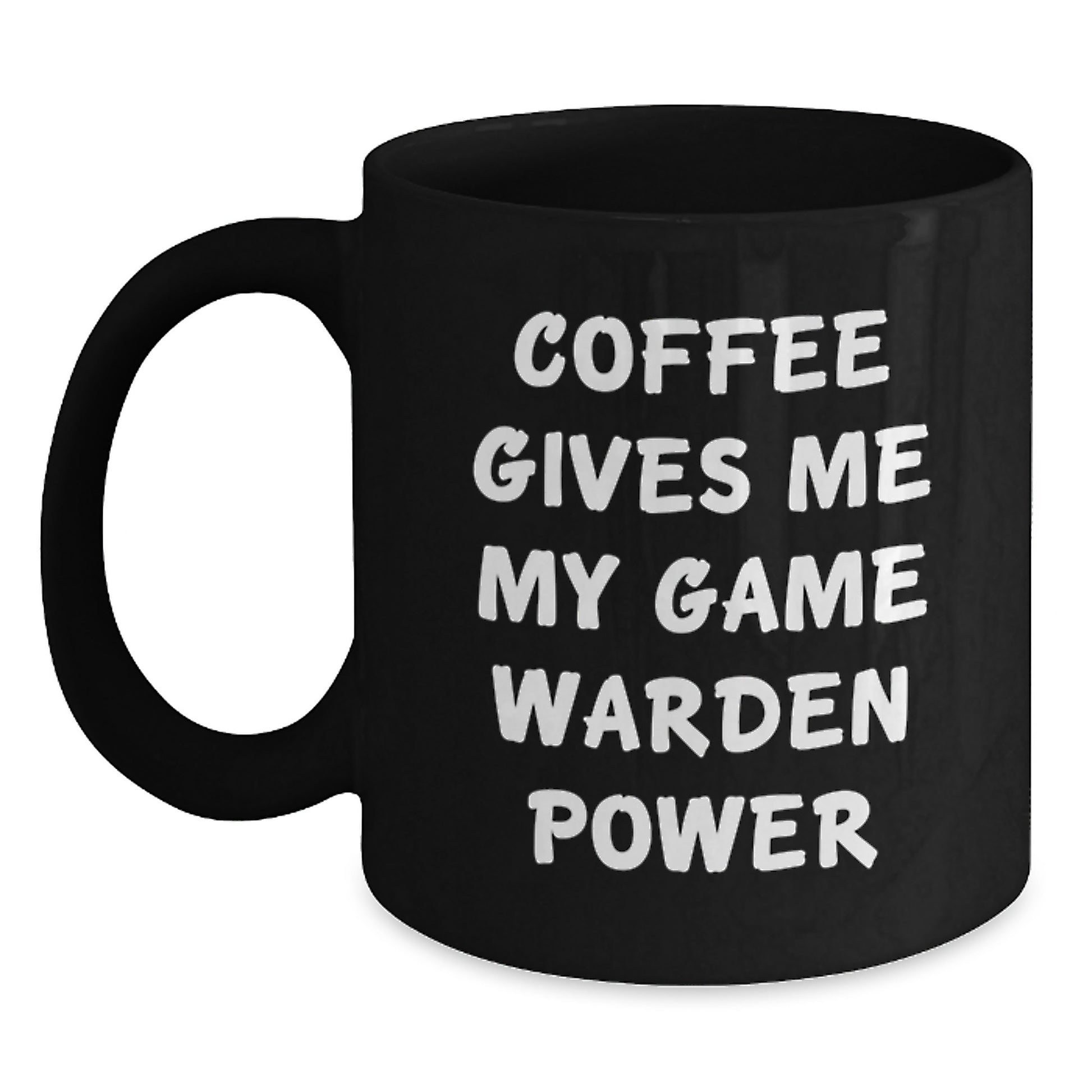 Funny Game Warden Gifts, 'Coffee Gives Me My Game Warden Power' Black Coffee Mug for Game Wardens, Birthday Unique Gifts from Friends, Coworkers, or Family - Main