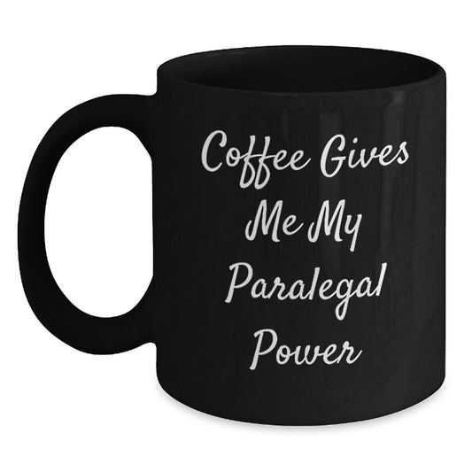 Fun Paralegal Gifts, Coffee Gives Me My Power, Birthday Unique Gifts for Her from Friends - Main