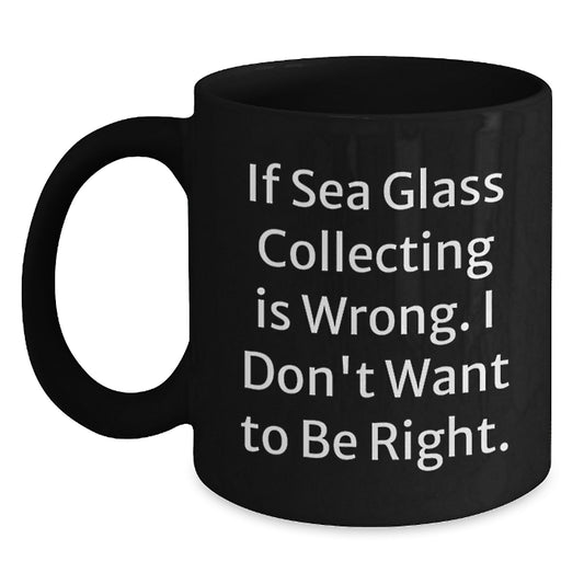 Sea Glass Collecting Gifts for Her, Funny Quote Mug, Birthday Unique Gifts from Friends, 11oz Black Coffee Mug - Main