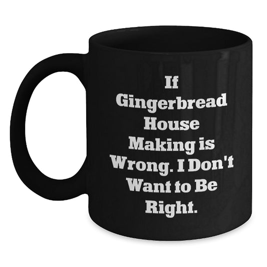 Gingerbread House Making Fun, Funny Quote Mug Gifts from Friends for Family, 11oz/15oz Black Coffee Mug for Birthday Celebrations - Main