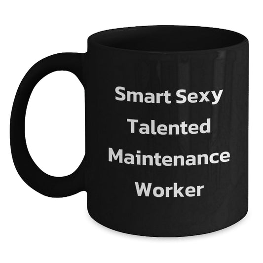 Funny Maintenance Worker Gifts, Black Coffee Mug for Him, Gifts from Friends, Maintenance Worker Birthday Unique Gifts - Main