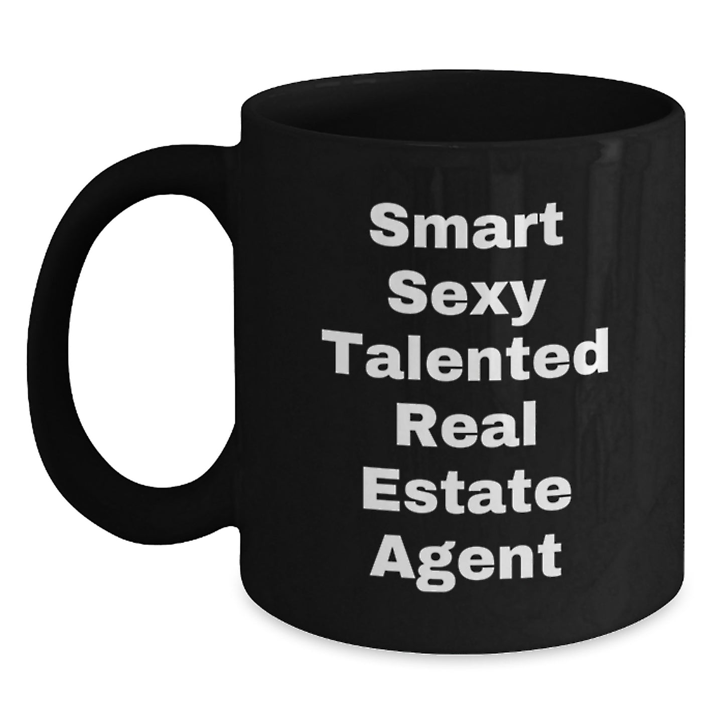 Funny Real Estate Agent Gifts, Smart Sexy Talented Real Estate Agent Quote, Black Coffee Mug, Birthday Unique Gifts from Friends to Real Estate Agent - Main