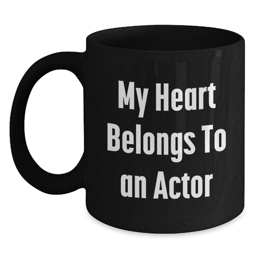 Funny Actor Gifts, My Heart Belongs To An Actor Black Coffee Mug, Birthday Unique Gifts from Friends for Actor - Main