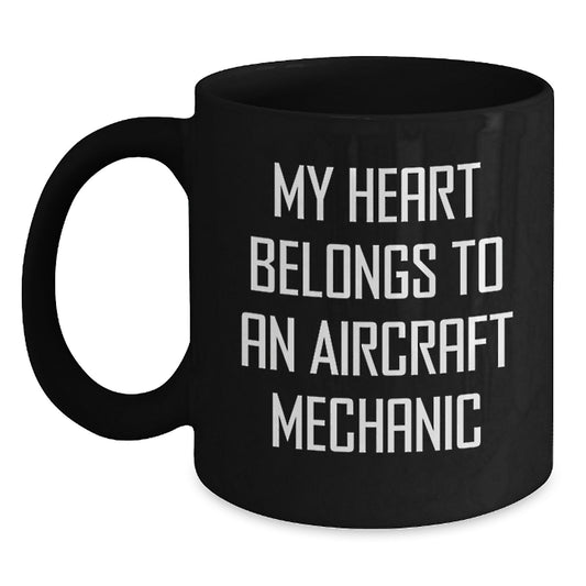Aircraft Mechanic Gifts from Friends, Funny Black Coffee Mug, My Heart Belongs To An Aircraft Mechanic, Birthday Unique Gifts for Him - Main