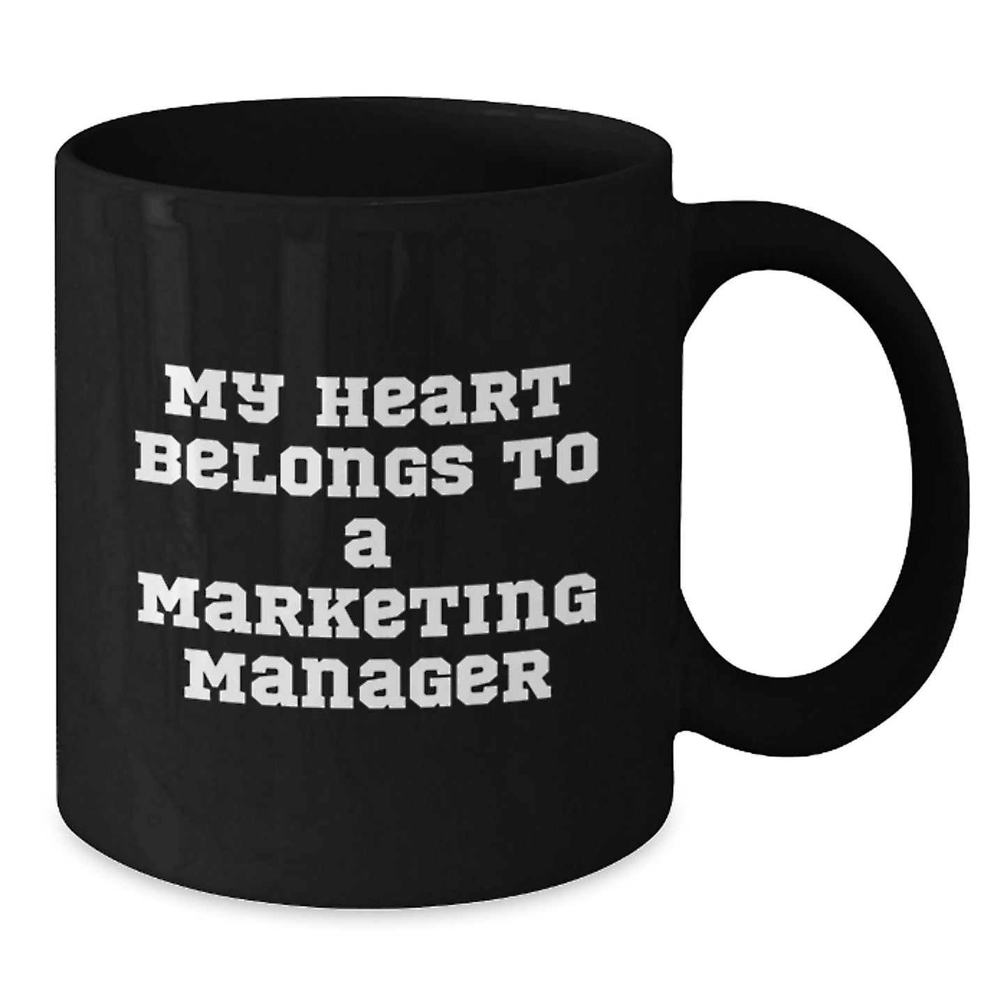 Marketing Manager Gifts Funny Quote My Heart Belongs To A Marketing Manager Black Coffee Mug for Graduation Unique Gifts from Friends to Marketing Manager - Additional