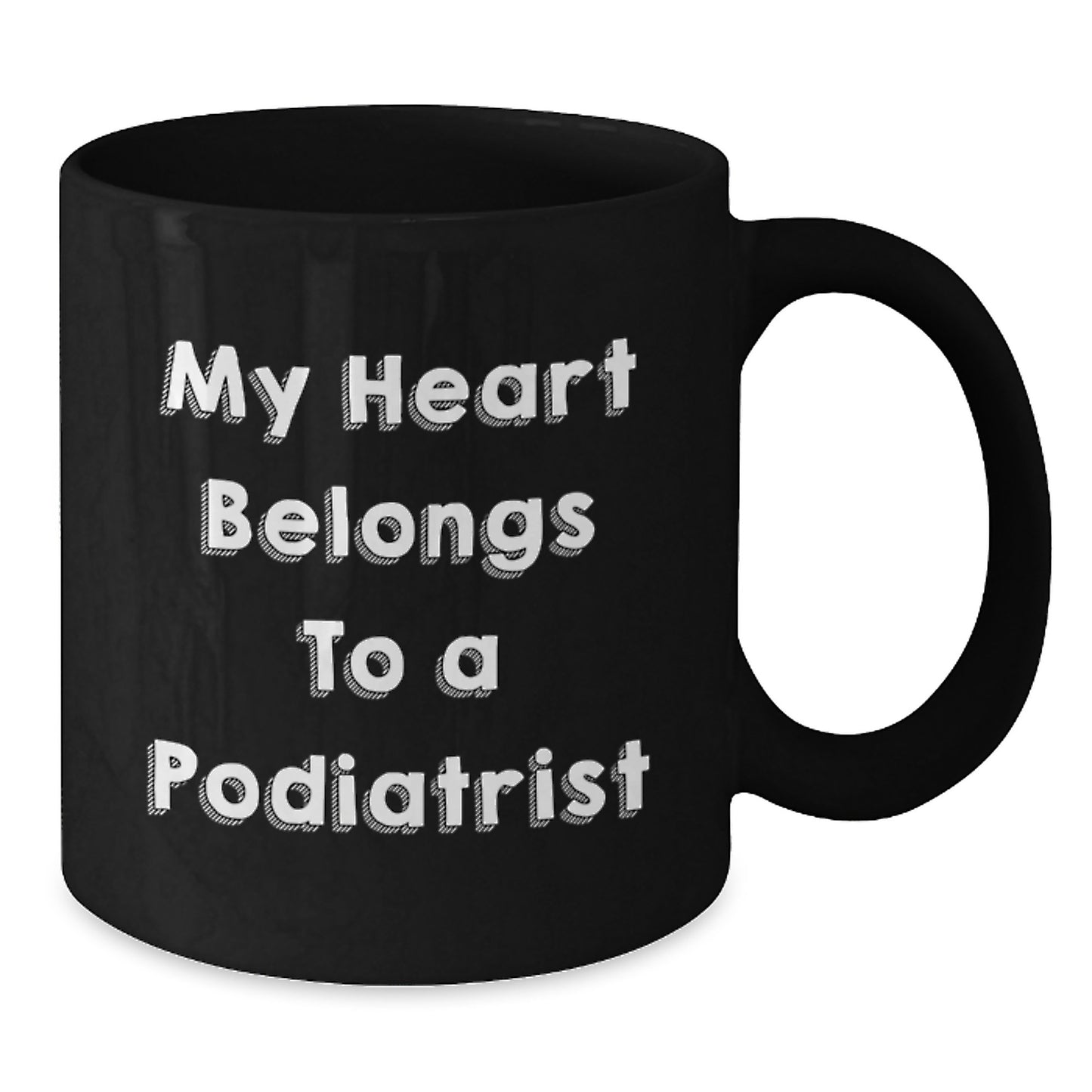 Funny Podiatrist Gifts from Friends for Graduation Unique Black Coffee Mug My Heart Belongs To A Podiatrist - Additional