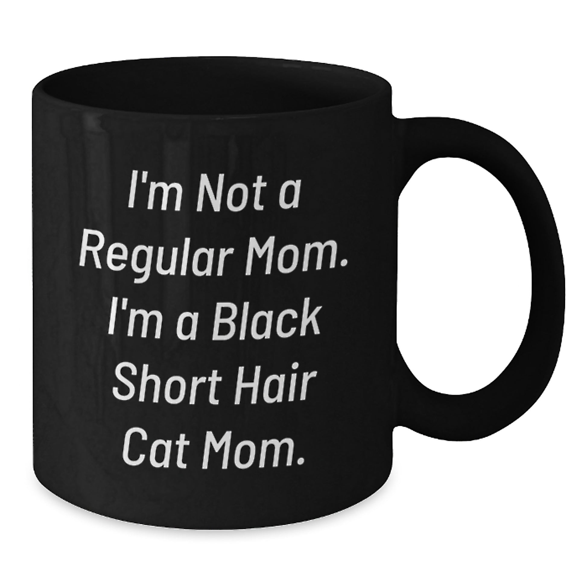 Black Short Hair Cat Gifts for Men or Women - Funny Quote Mug for Mom or Dad - Graduation Unique Gifts from Family to Friends - Additional
