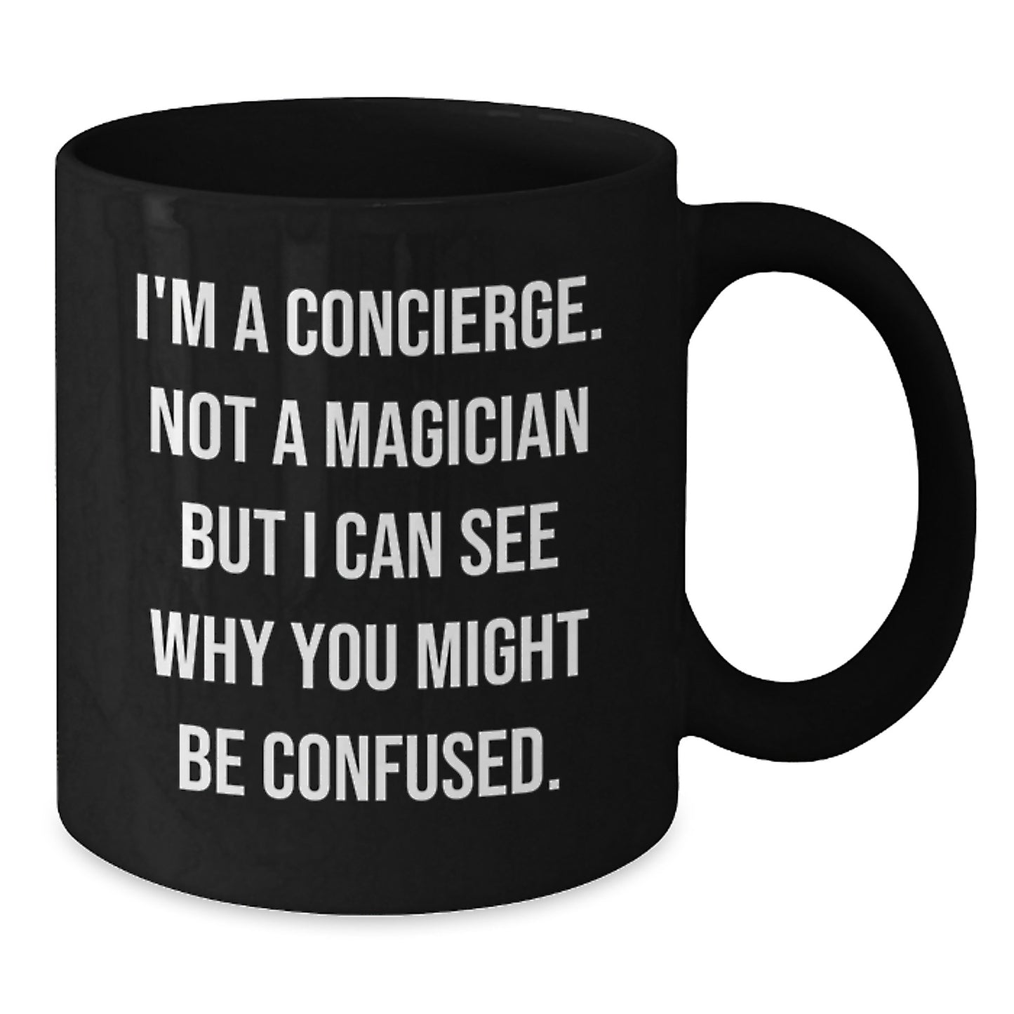 Concierge Gifts Funny Quotes Black Coffee Mug for Graduation - Gifts from Family, Friends, Coworkers to Concierge - Additional