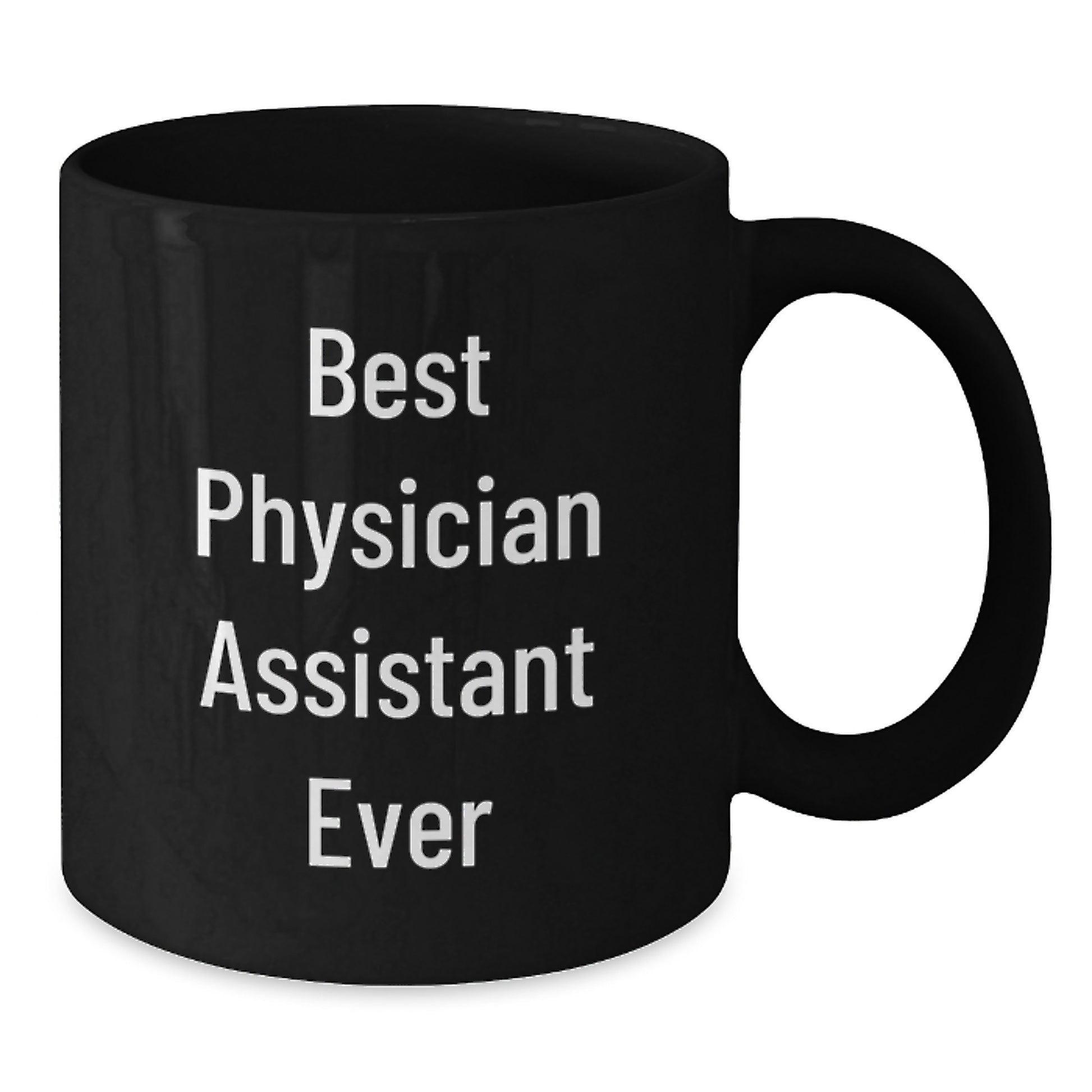 Funny Best Physician Assistant Ever Graduation Gifts from Friends to Physician Assistant Black Coffee Mug - Additional