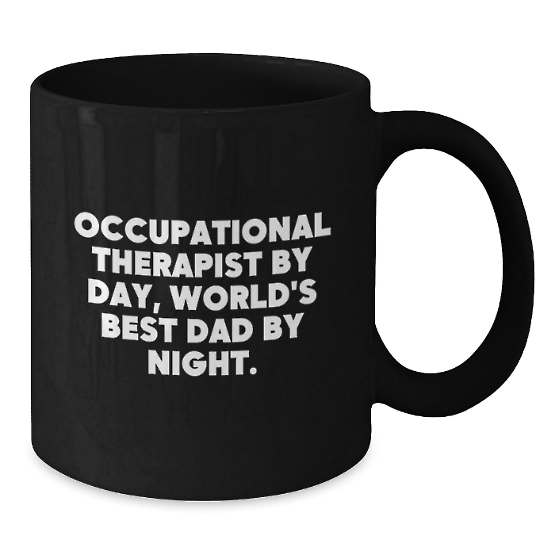Occupational Therapist Coffee Mug, Funny Quote Gifts for Him, Birthday Unique Gifts from Men to Occupational Therapist - Additional