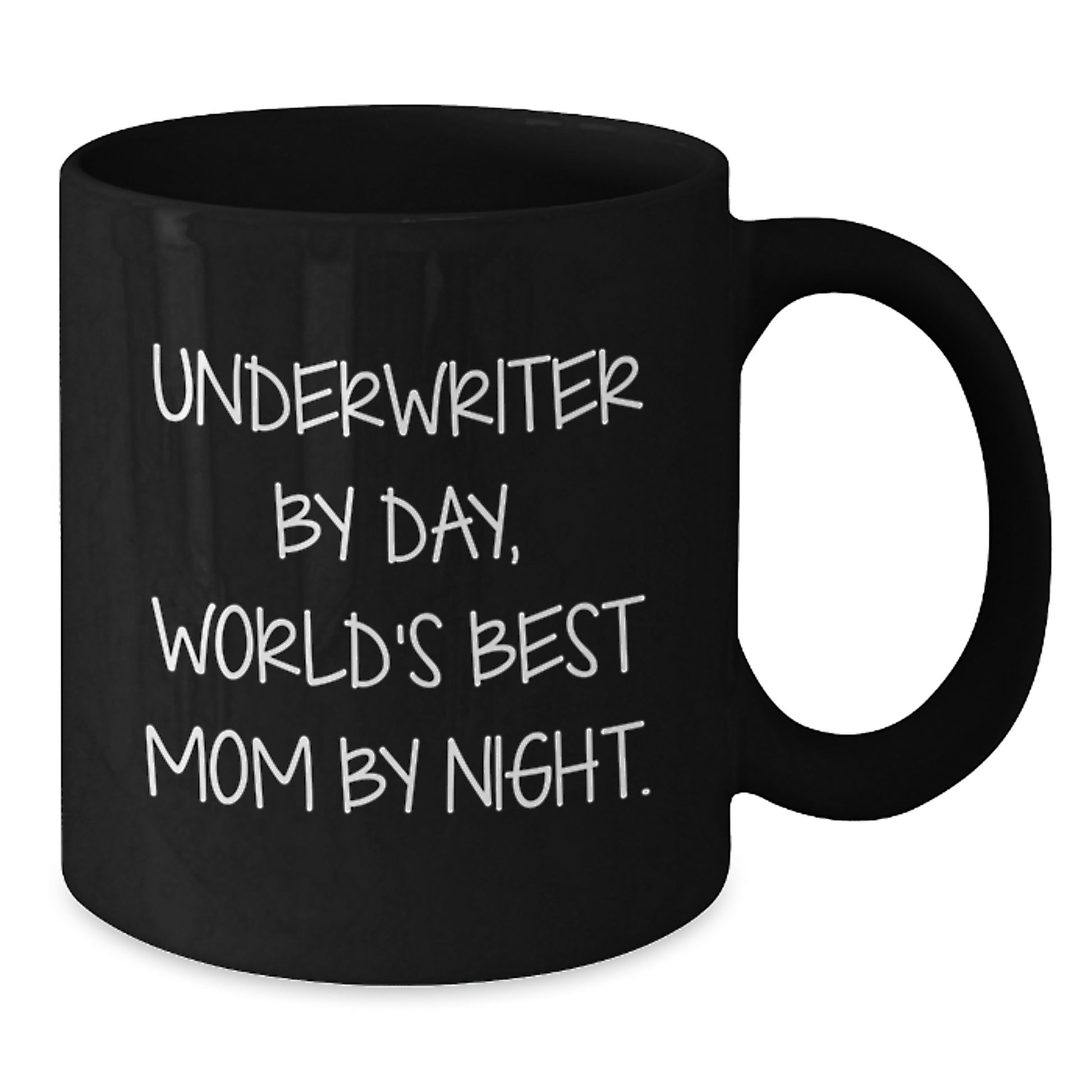 Unique Underwriter Gifts, Black Coffee Mug for Graduation, 'Underwriter By Day, World's Best Mom By Night.' - Gifts from Family for Underwriter - Additional