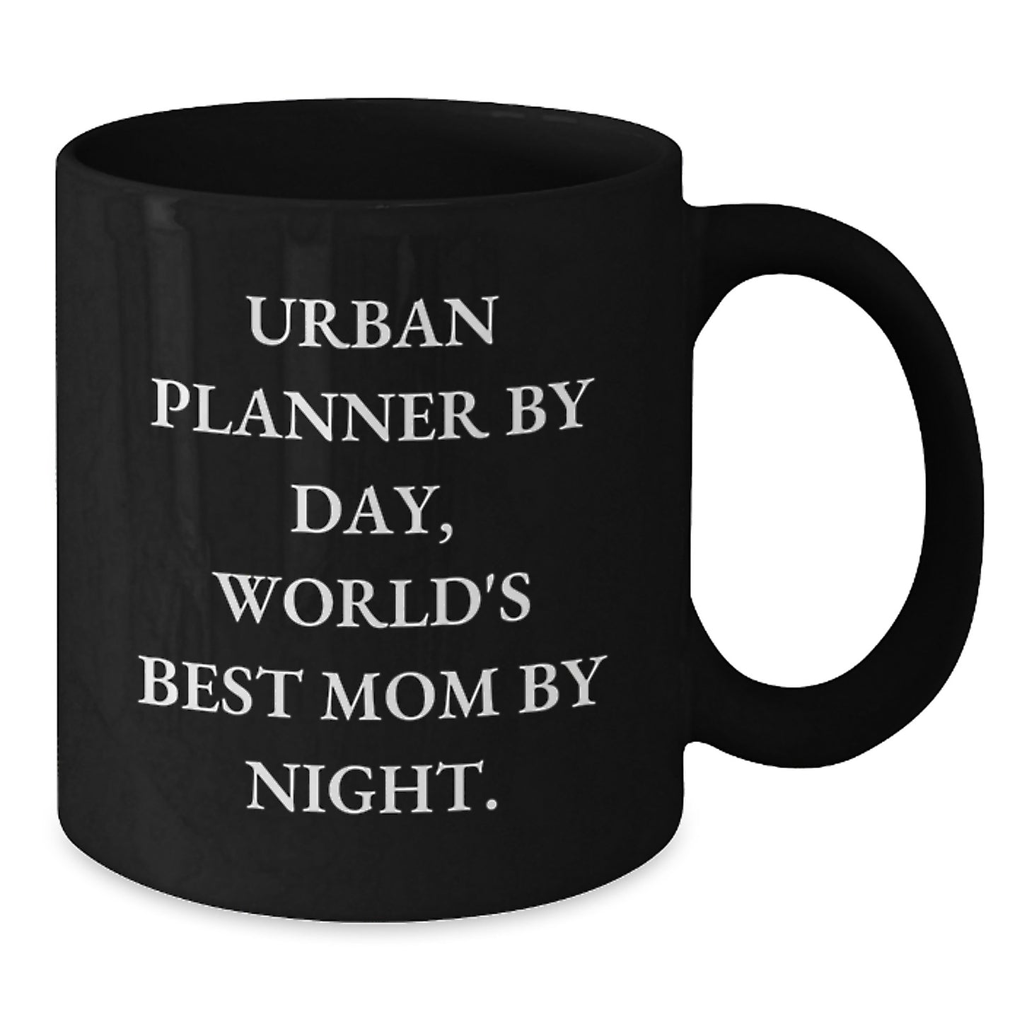 Urban Planner Gifts: Funny Quote Coffee Mug, Perfect for Graduation, Gifts from Mom, Gifts for Urban Planner Friends and Family - Additional