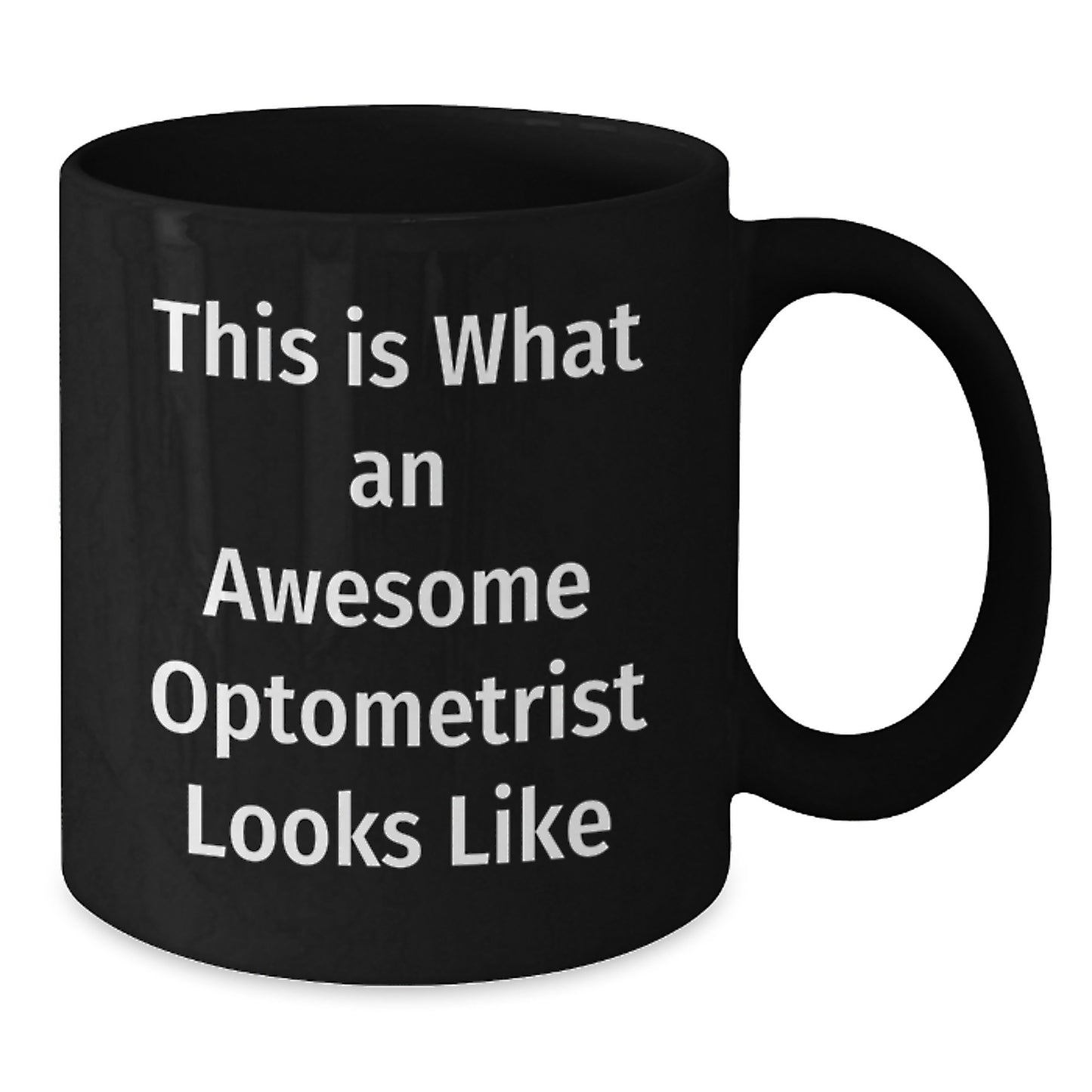 Funny Optometrist Quote Gifts for Optometrist Birthday Unique Mugs from Friends - This Is What An Awesome Optometrist Looks Like - Additional