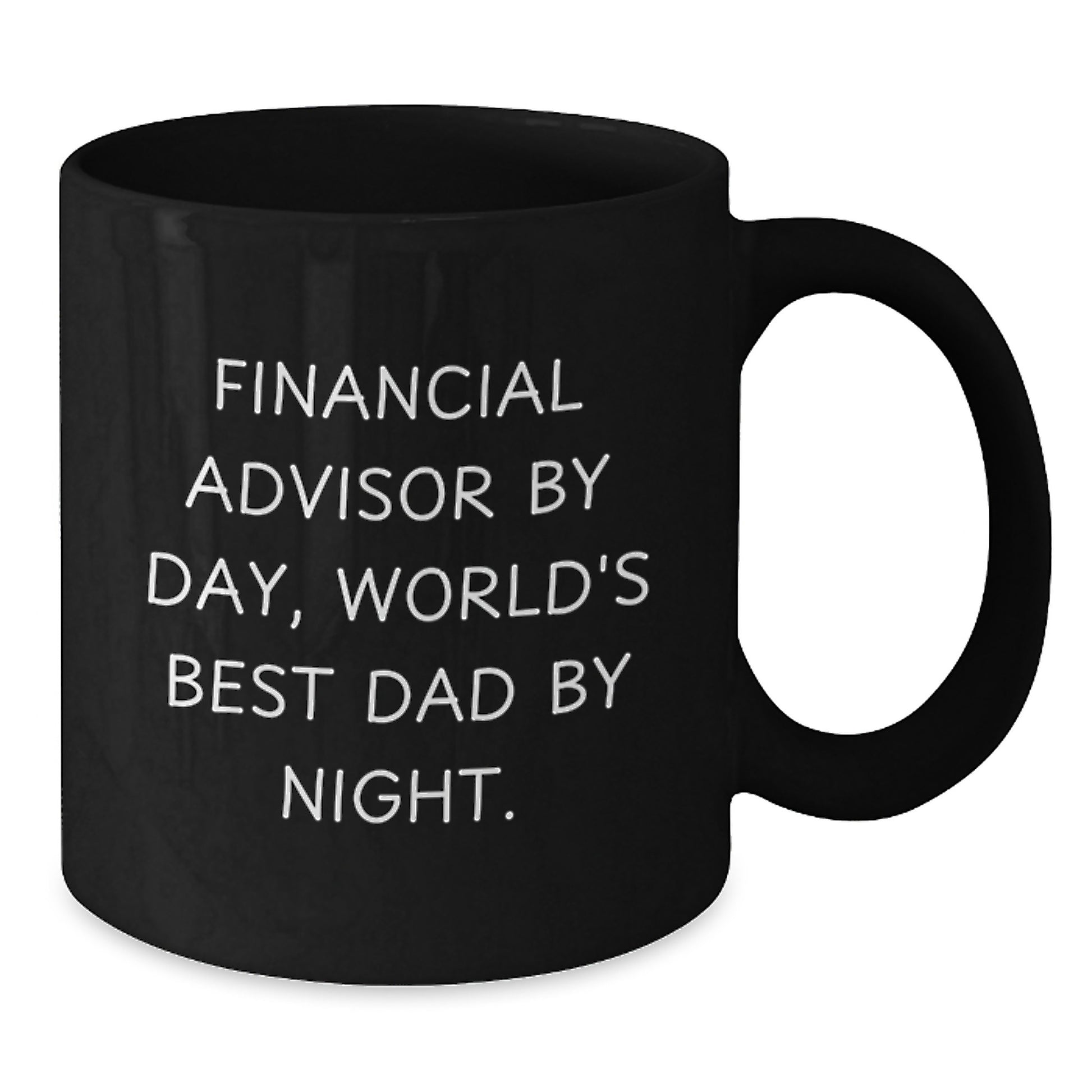 Funny Financial Advisor Gifts from Dad to Graduation Black Coffee Mug - Additional