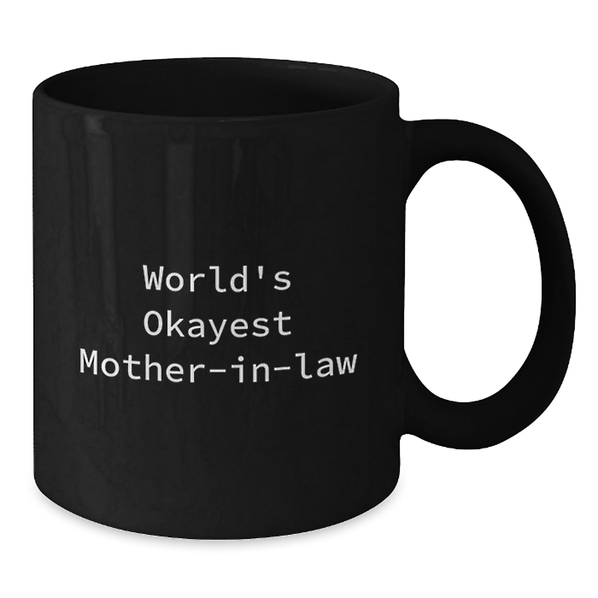 Funny Mom-in-law Gifts from Friends to World's Okayest Mom - Black Coffee Mug for Graduation - Additional