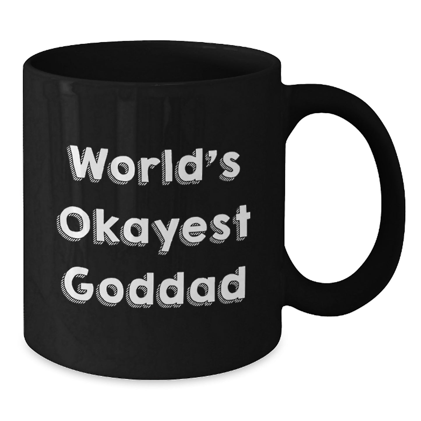 Goddad Gifts from Men, World's Okayest Goddad Funny Quote Black Coffee Mug, Graduation Unique Gifts for Him - Additional