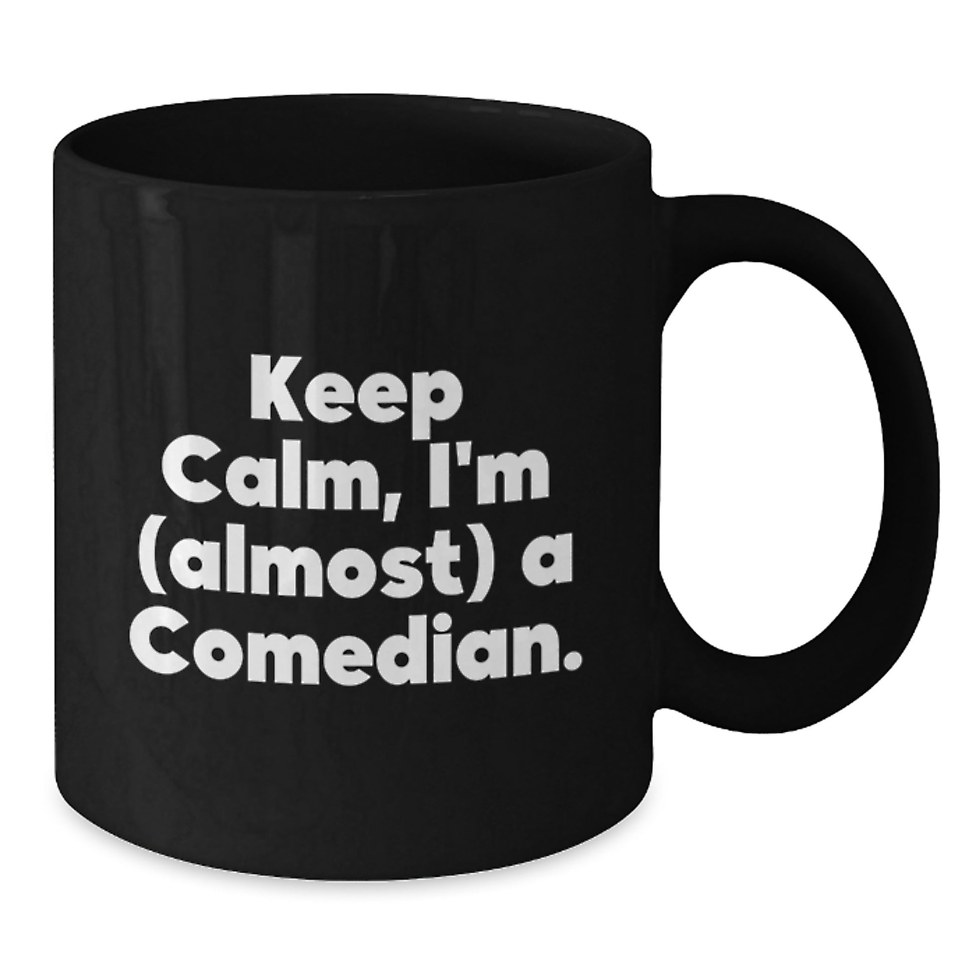 Funny Comedian Gifts for Her, Black Coffee Mug with Keep Calm, I'm (almost) A Comedian., Gifts from Women to Comedian Friends, Unique Graduation Mugs - Additional