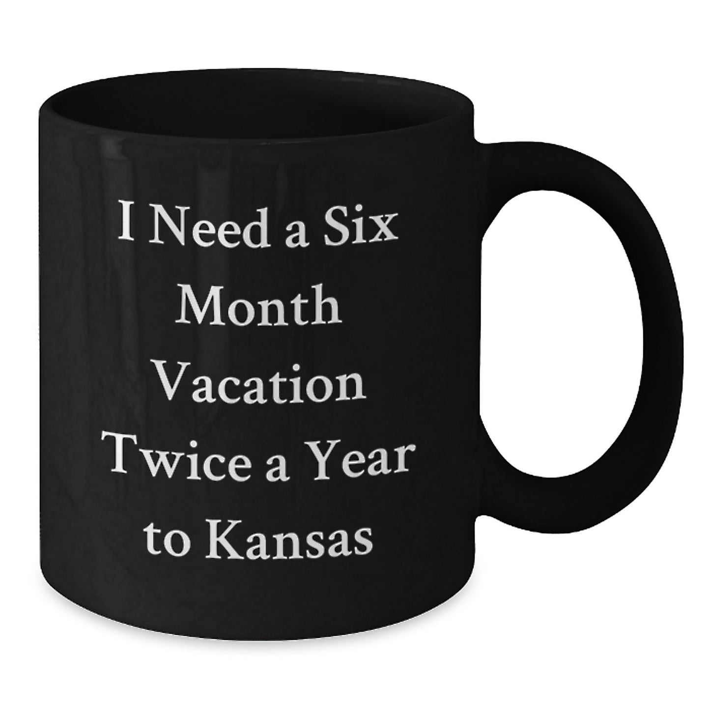 Kansas Gifts, Funny Quote Black Coffee Mug, Graduation Unique Gifts from Friends - Additional