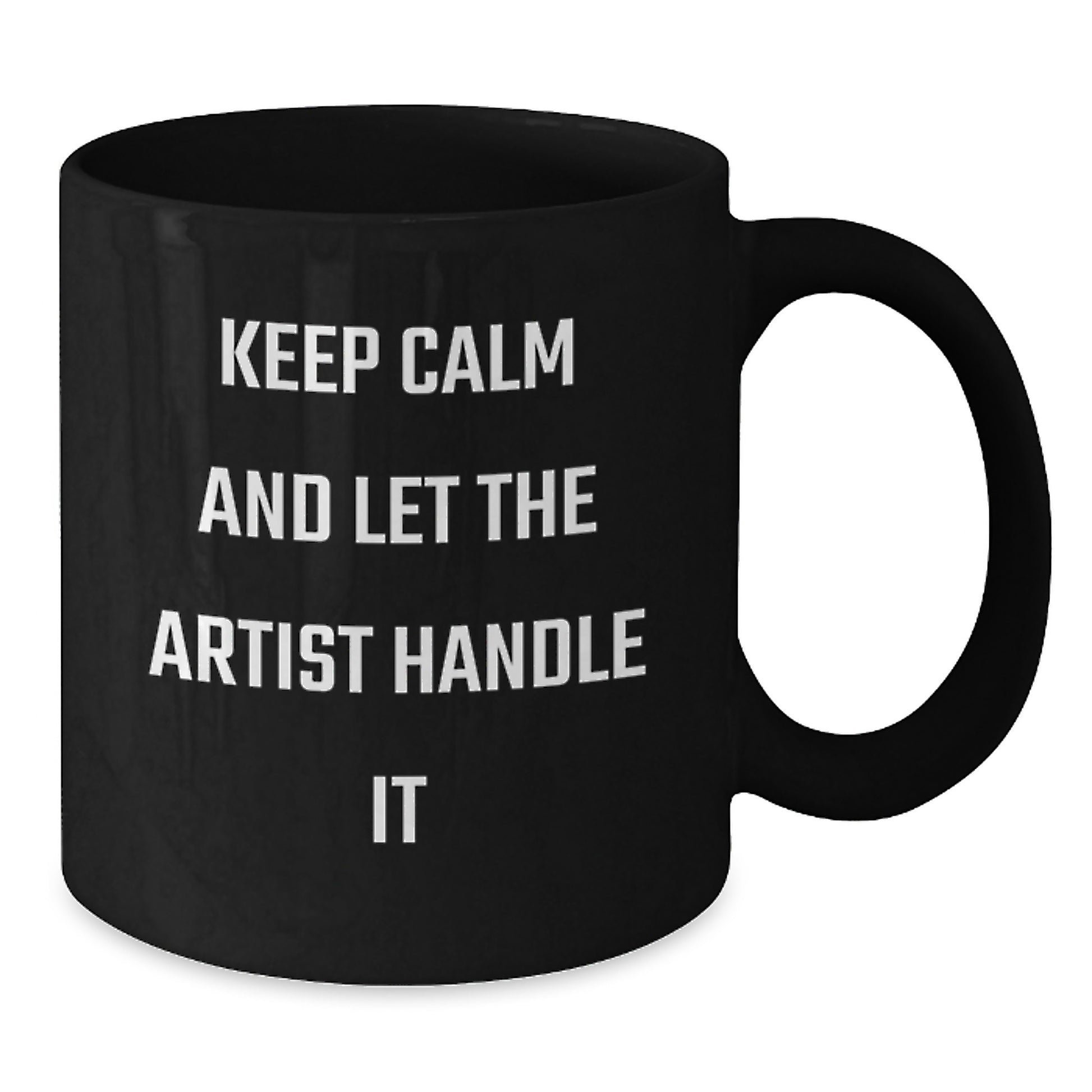 Funny Artist Gifts from Friends for Graduation - Keep Calm and Let the Artist Handle It Black Coffee Mug, Artist Inspired, Unique Graduation Gifts - Additional