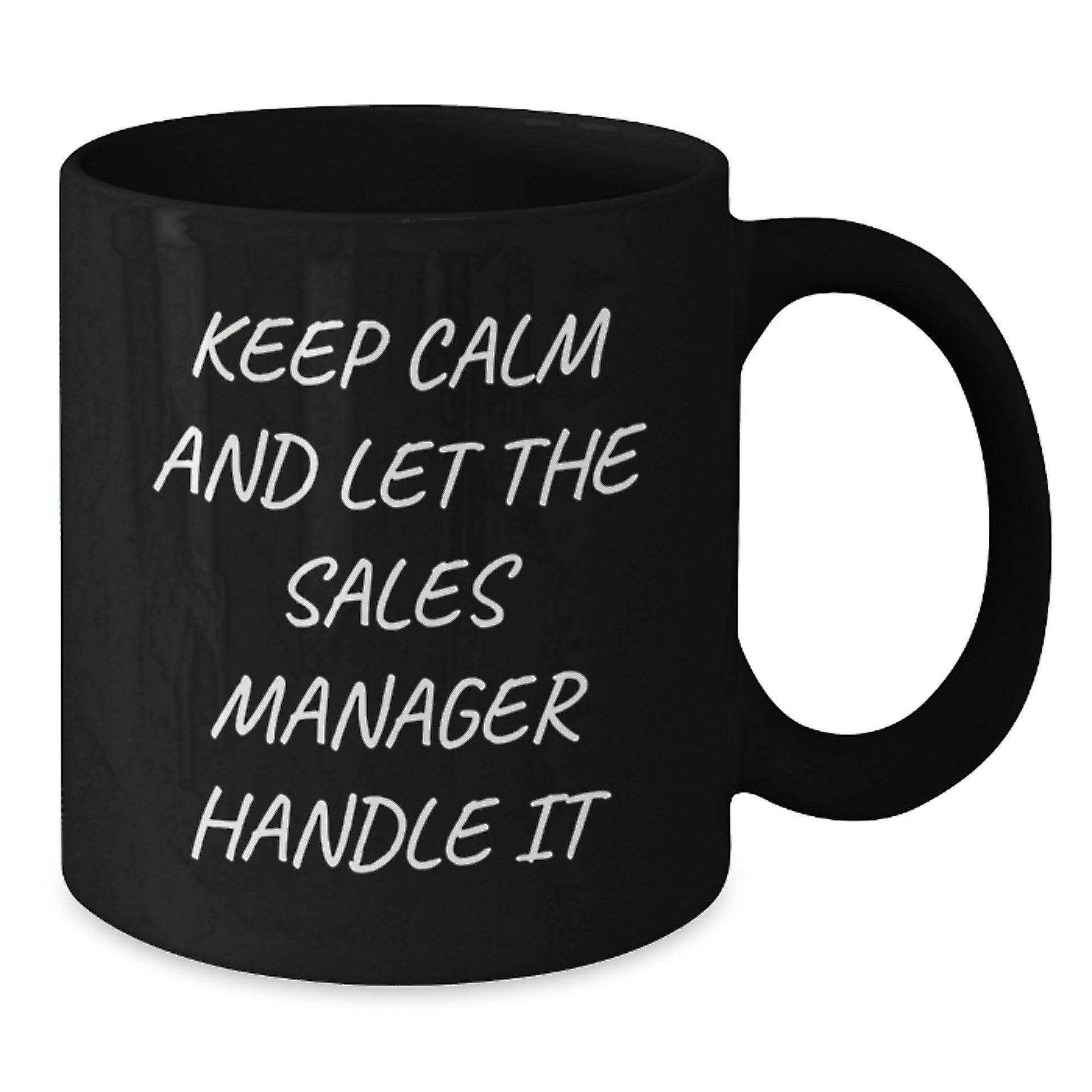 Funny Sales Manager Gifts from Friends - Keep Calm And Let The Sales Manager Handle It Graduation Unique Gifts for Sales Managers Black Coffee Mug - Additional