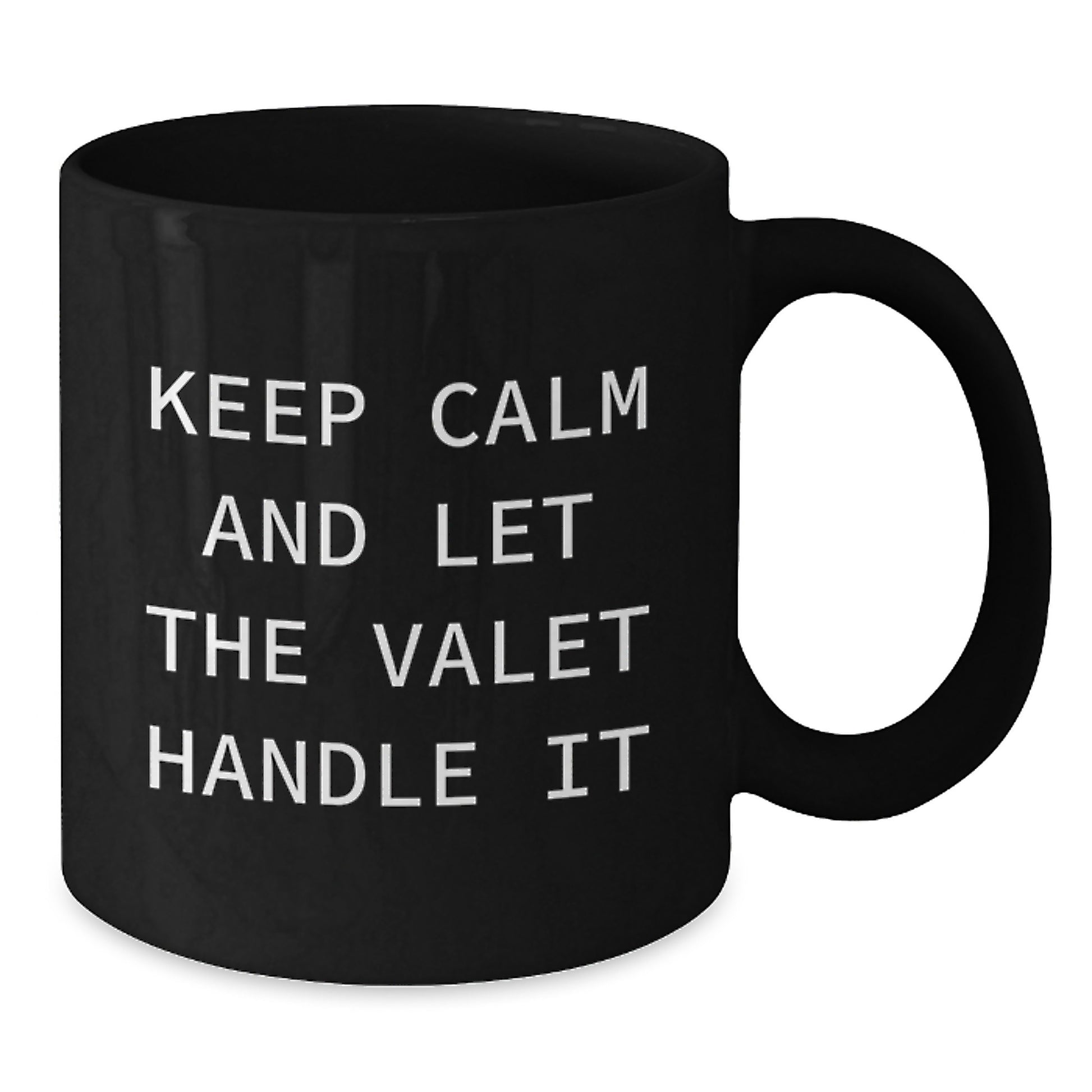 Valet Gifts for Graduation, Funny 'Keep Calm And Let The Valet Handle It' Black Coffee Mug, Gifts from Men for Valet, Gifts for Valet - Additional