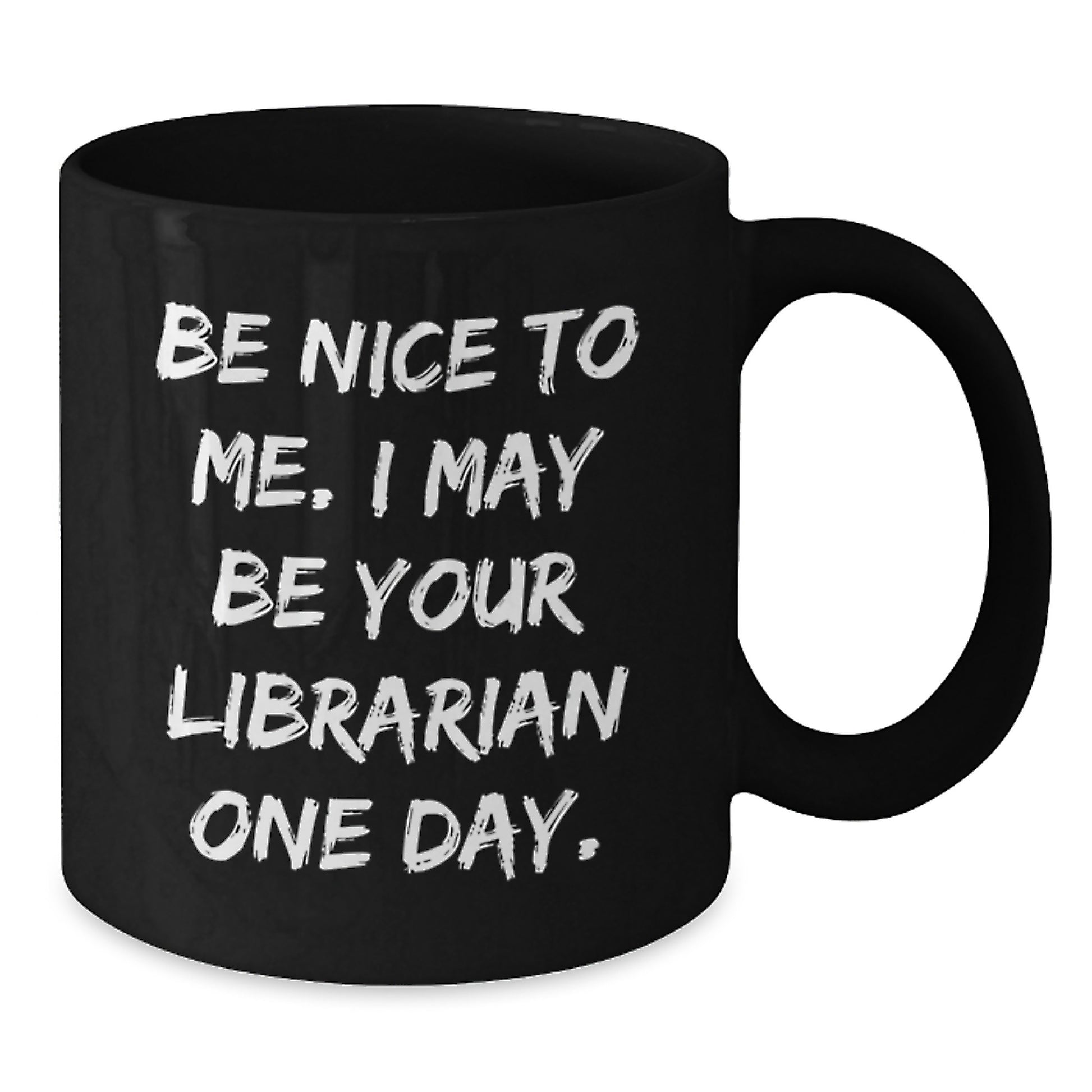 Funny Librarian Quote Gifts for Graduation - Black Coffee Mug from Friends to Librarian - Additional