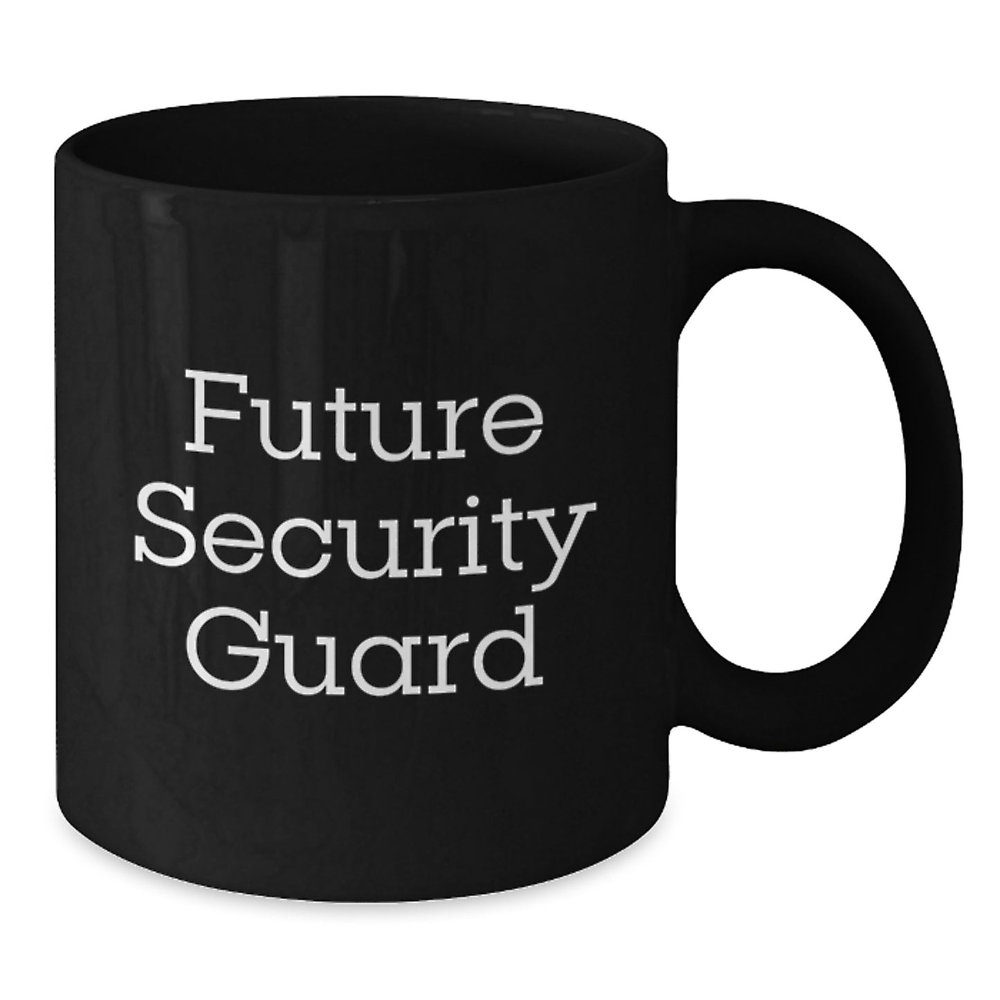 Future Security Guard Funny Gifts from Friends, for Security Guard Birthday Unique Gifts, Black Coffee Mug - Additional