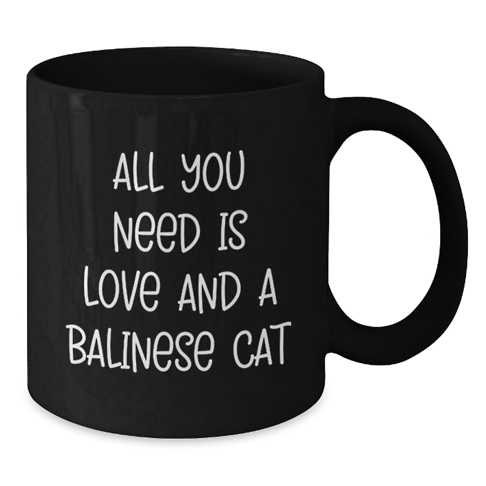 Balinese Cat Lovers Gifts from Friends for Birthday, Funny Black Coffee Mug with Quote 'All You Need Is Love And A Balinese Cat' - Additional