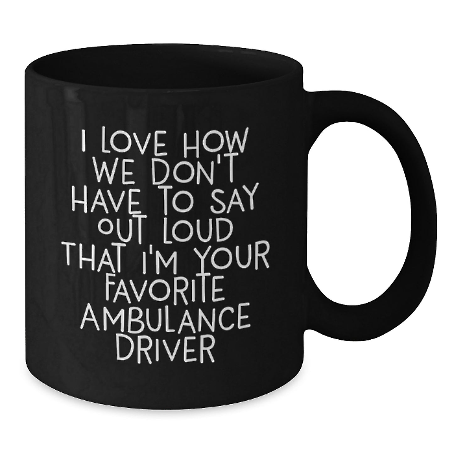 Ambulance Driver Humor Gifts, Funny Coffee Mug for Ambulance Driver, Gifts from Friends to Ambulance Driver, Ambulance Driver Appreciation Gifts for Graduation - Additional