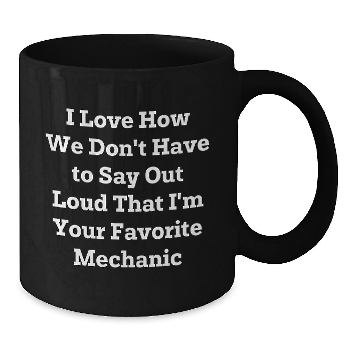 Funny Mechanic Gifts from Friends, Men, or Family - Inspirational Quote Coffee Mug for Mechanic, Graduation Unique Gifts, Black 11oz or 15oz - Additional
