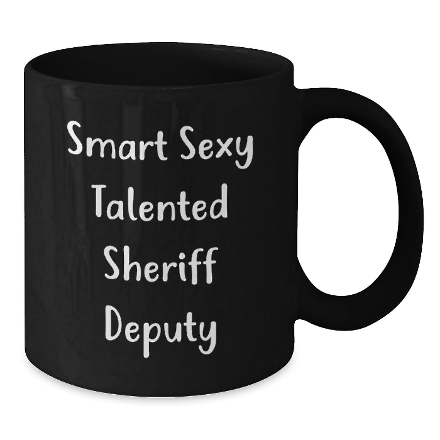 Funny Sheriff Deputy Gifts, Smart Sexy Talented Sheriff Deputy Quote, Black Coffee Mug, Birthday Unique Gifts from Friends - Additional