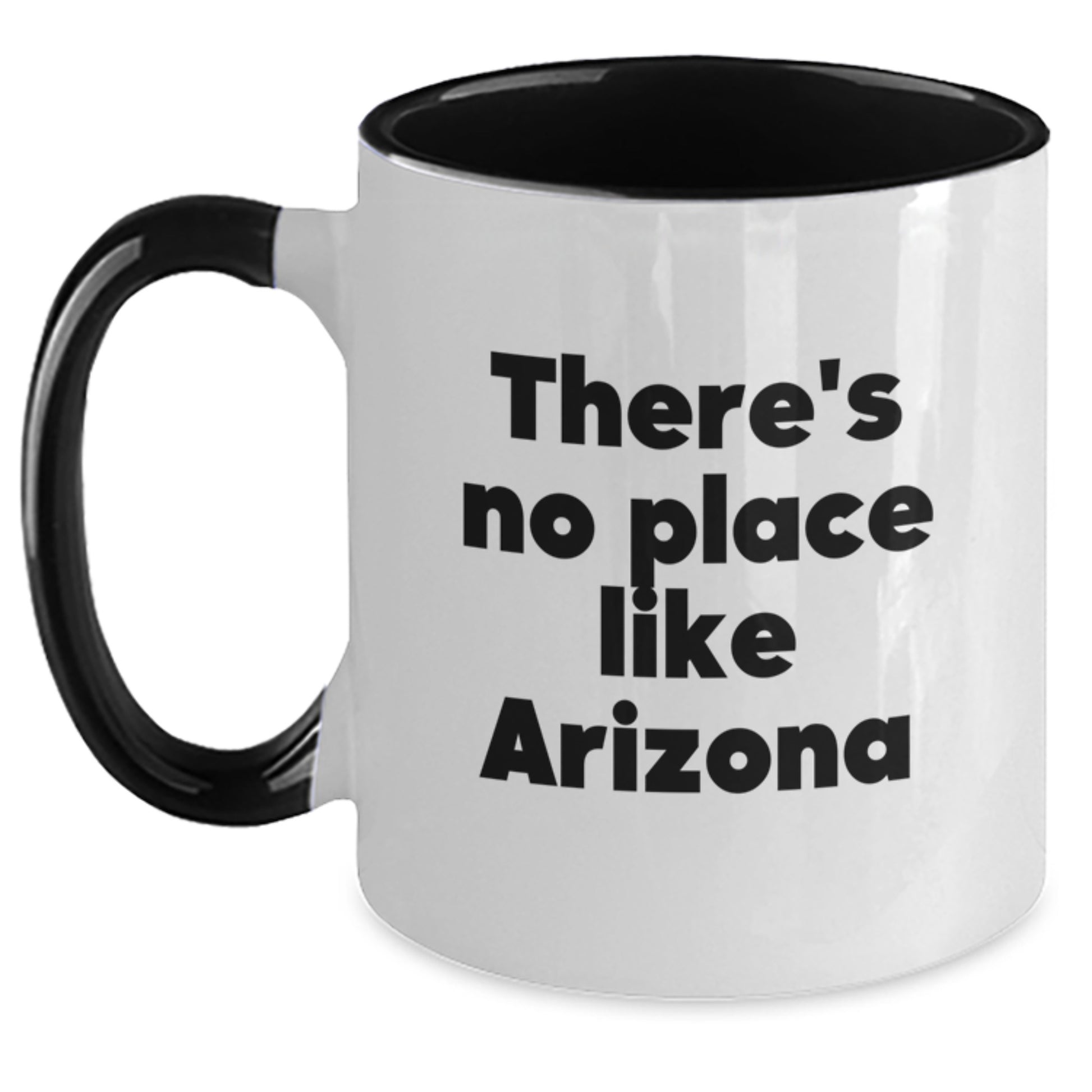 Funny Arizona Two Tone Coffee Mugs - Gifts from Men to Friends for Graduation - There's No Place Like Arizona, Arizona Gifts, Graduation Unique Gifts - Main
