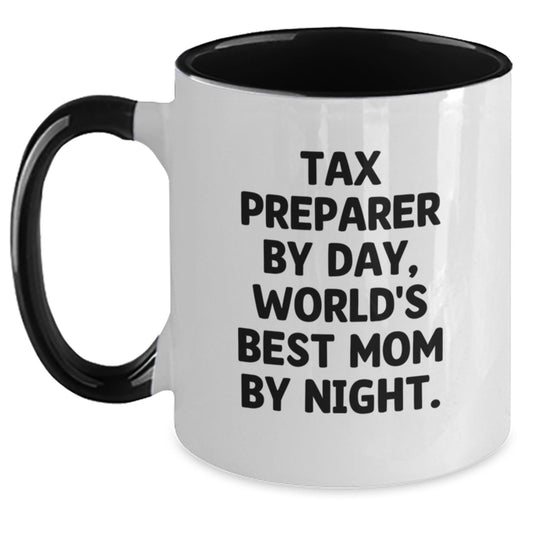 Tax Preparer Humor Gifts from Mom to Graduating Tax Pro, 'Tax Preparer By Day, World's Best Mom By Night.' - Unique Two Tone Coffee Mug for Women - Main