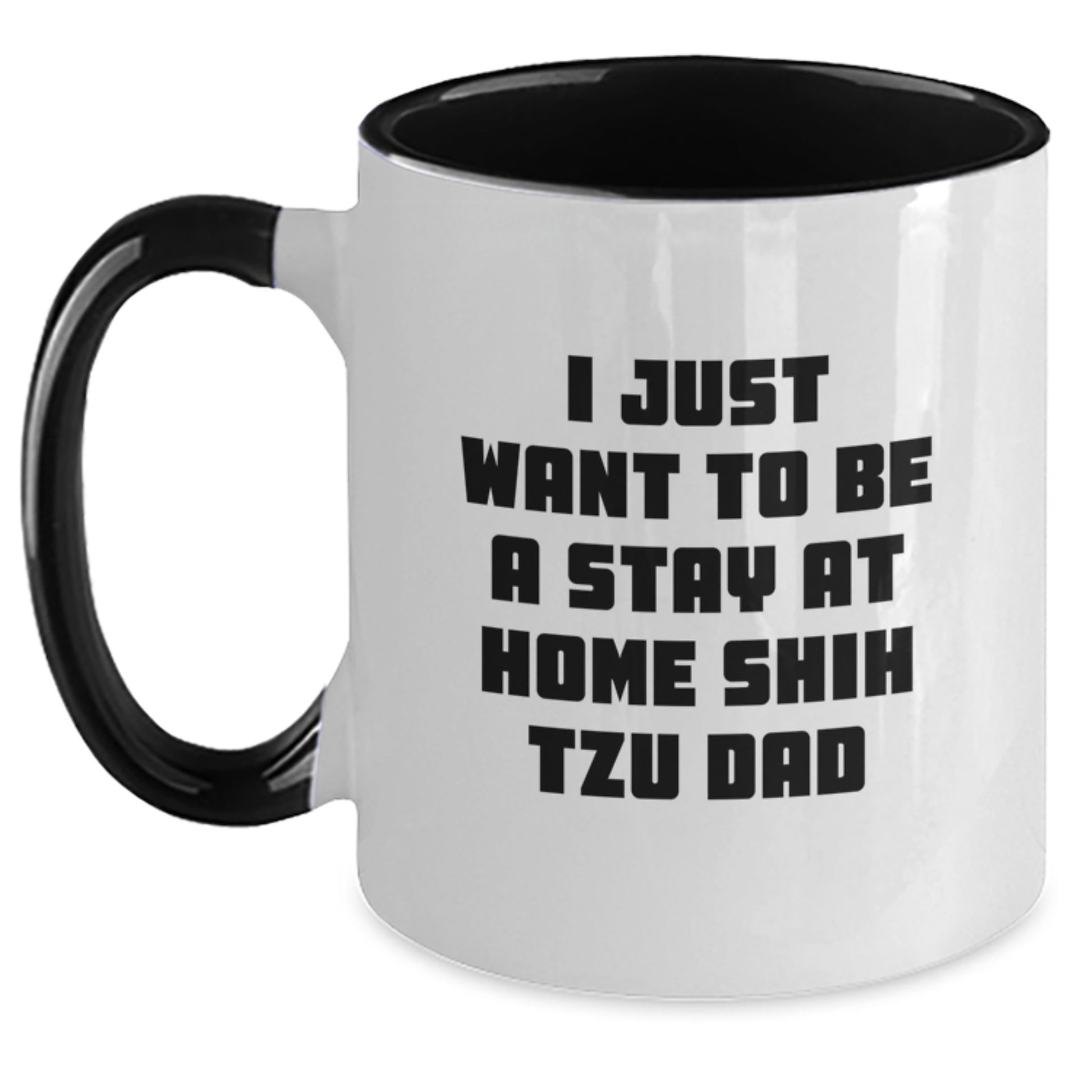 Funny Shih Tzu Dog Gifts for Men, Gifts from Dad, Stay at Home Shih Tzu Love, Two Tone Coffee Mug, Perfect Graduation Unique Gifts - Main