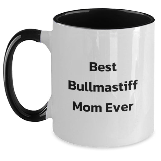 Funny Bullmastiff Dog Gifts for Best Bullmastiff Mom Ever, Two Tone Coffee Mug for Birthday - Main
