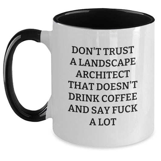 Funny Landscape Architect Gifts, Two Tone Coffee Mug for Him, Wife, or Friend - 'Don't Trust...' Sarcasm, Birthdays, Unique Present - Main