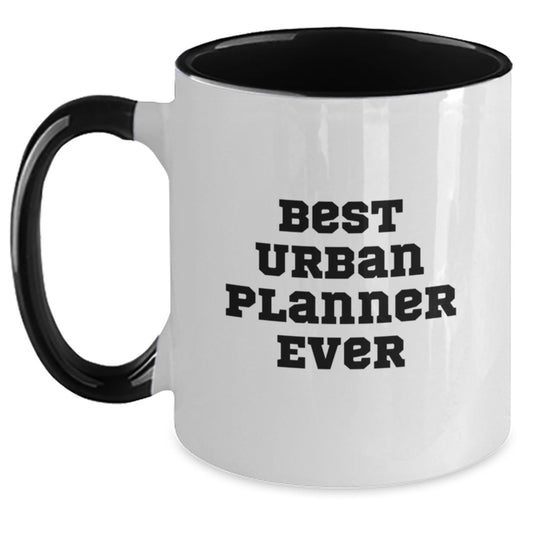 Funny Urban Planner Gifts from Friends to Graduating Urban Planners, Best Urban Planner Ever, Two Tone Coffee Mug, 11oz, Ceramic - Main
