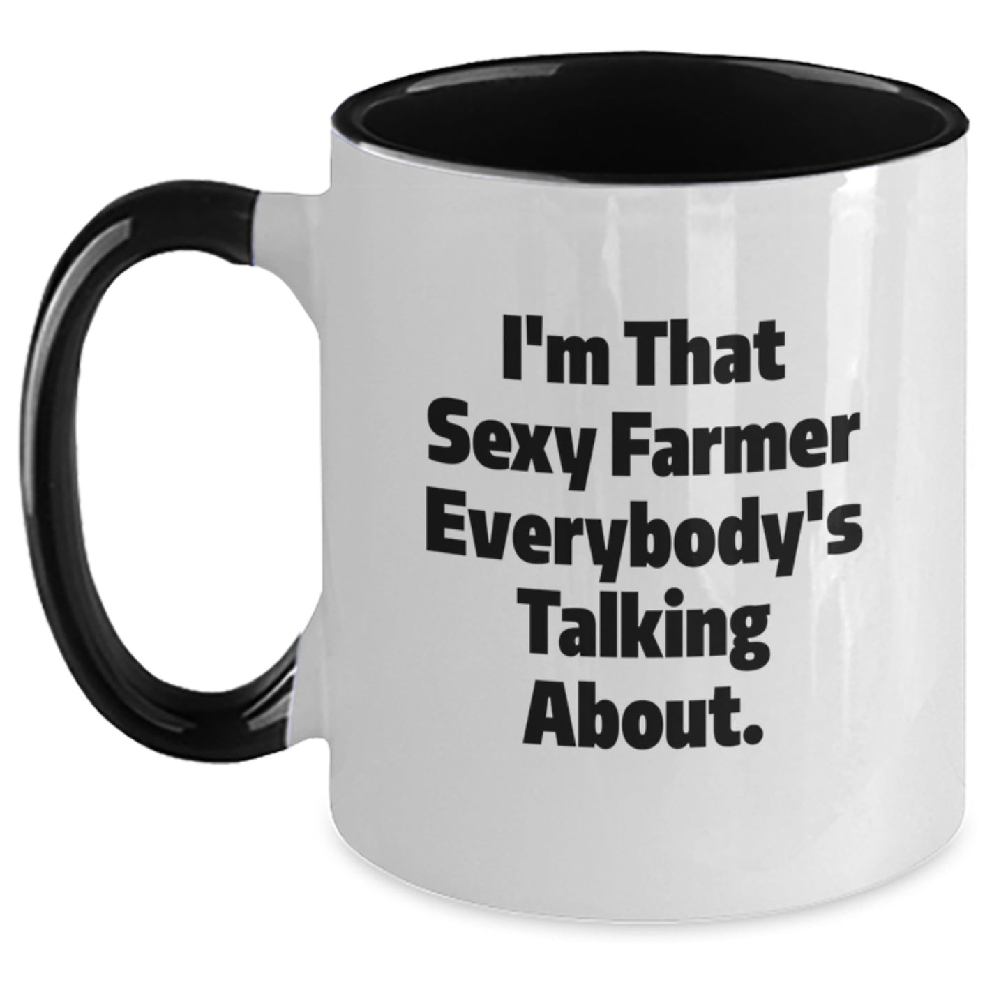 Funny Farmer Gifts for Him - I'm That Sexy Farmer Everybody's Talking About. Two Tone Coffee Mug, Gifts from Friends, Two Tone Coffee Mug for Farmer, Graduation Unique Gifts - Main