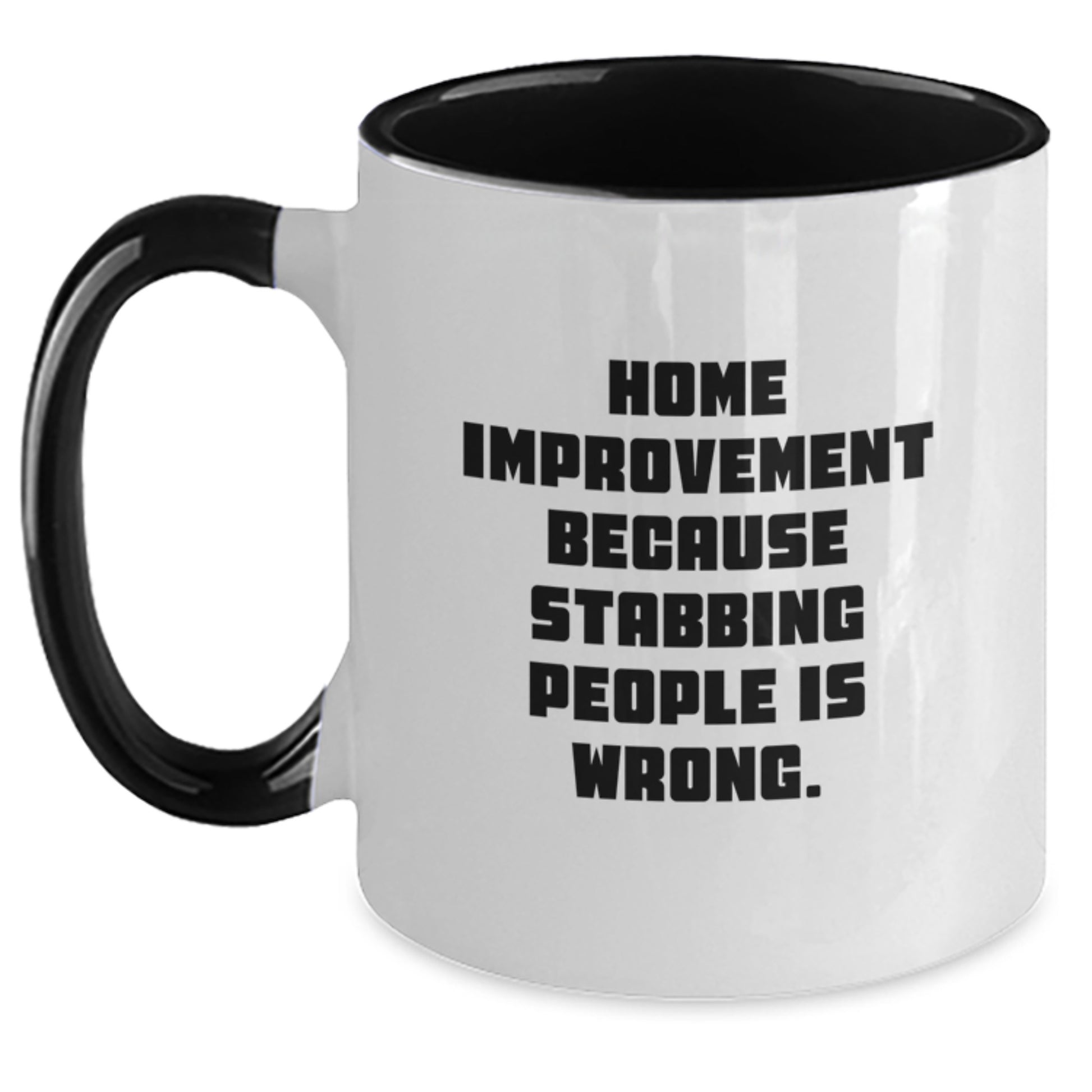 Home Improvement Funny Quote Two Tone Coffee Mug, Gifts from Friends for Home Improvement Enthusiasts, Perfect Graduation Unique Gifts for Men or Women - Main