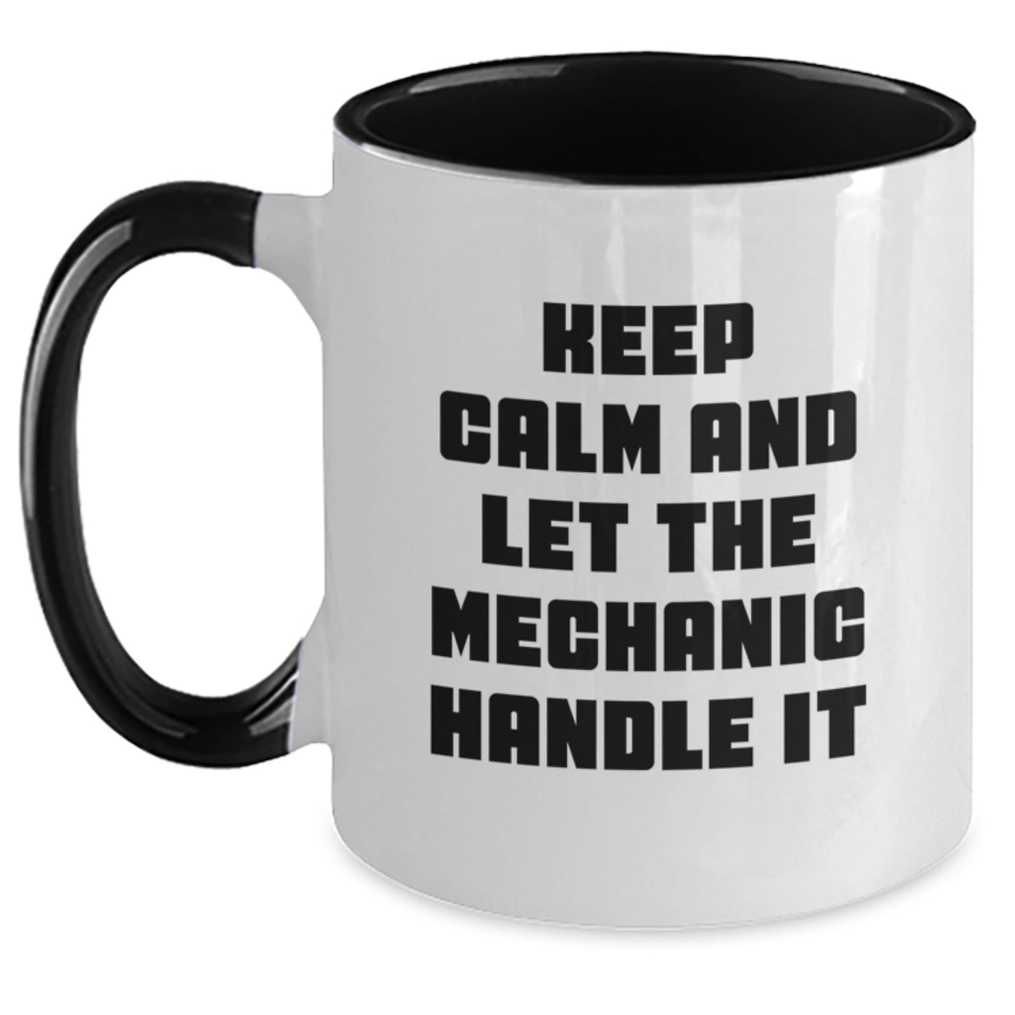 Funny Mechanic Gifts from Friends - Keep Calm Let The Mechanic Handle It, Two Tone Coffee Mug for Mechanic Graduation - Main