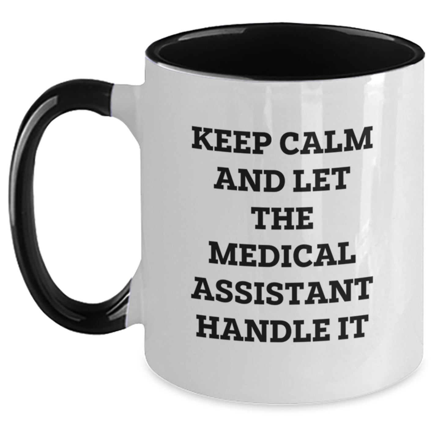 Medical Assistant Gifts, Keep Calm and Let Them Handle It, Two Tone Coffee Mug, Funny Quote for Graduation - Main