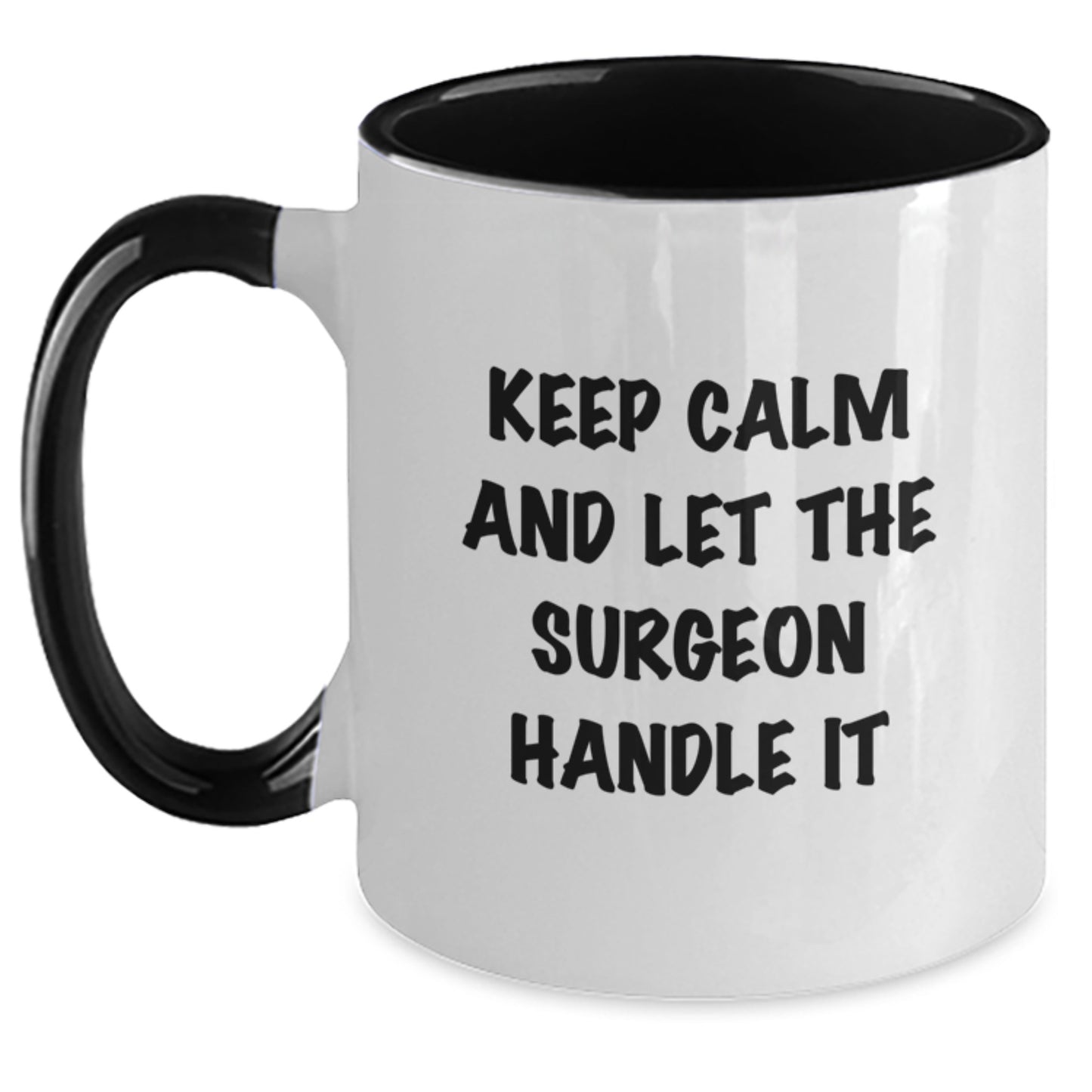 Funny Surgeon Gifts for Men and Women - Keep Calm And Let The Surgeon Handle It Two Tone Coffee Mug for Graduation, Gifts from Friends and Family, 11oz Ceramic - Main