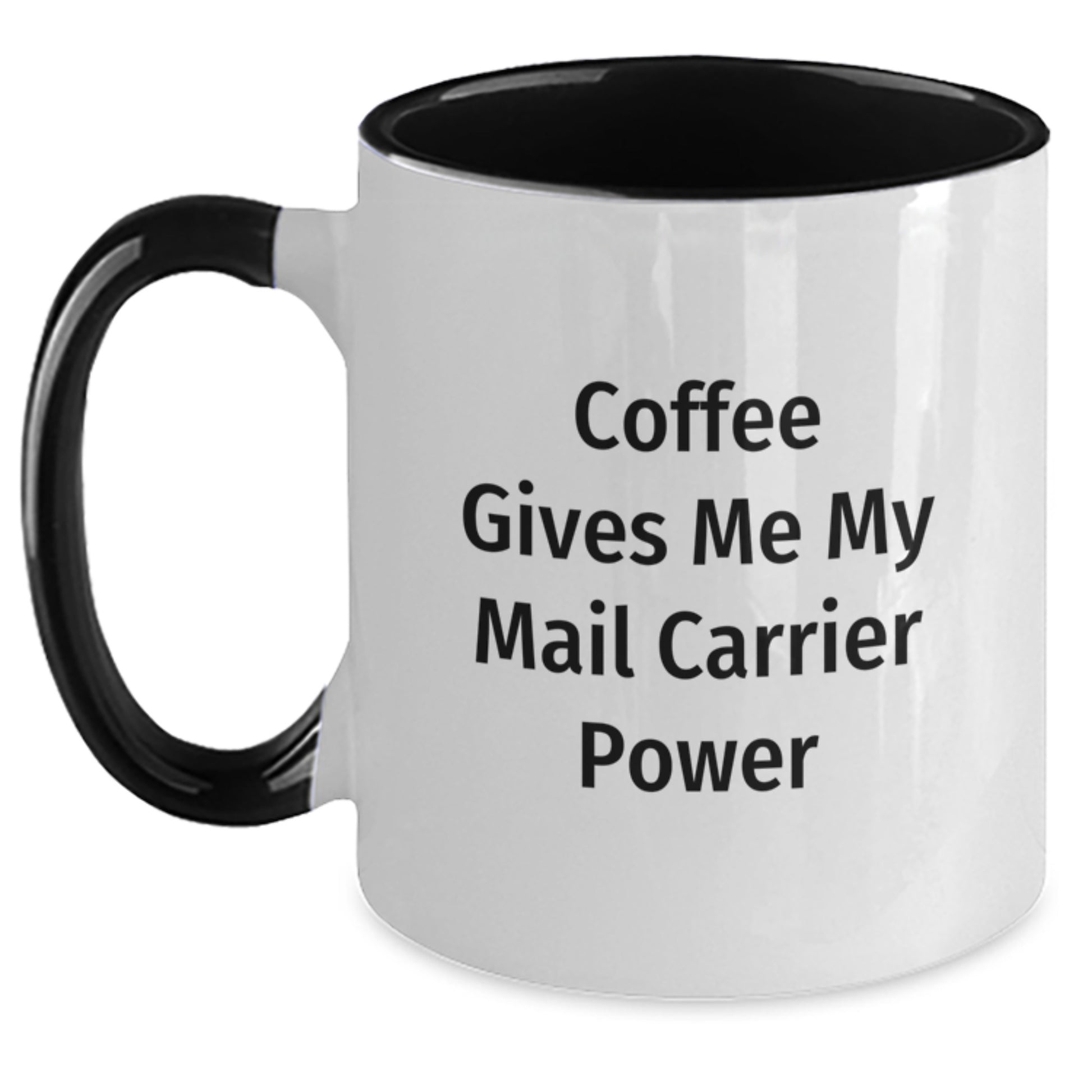 Funny Mail Carrier Gifts - Coffee Gives Me My Mail Carrier Power Two Tone Mug for Birthday, Gifts from Men to Mail Carrier, Unique Birthday Unique Gifts for Mail Carrier - Main
