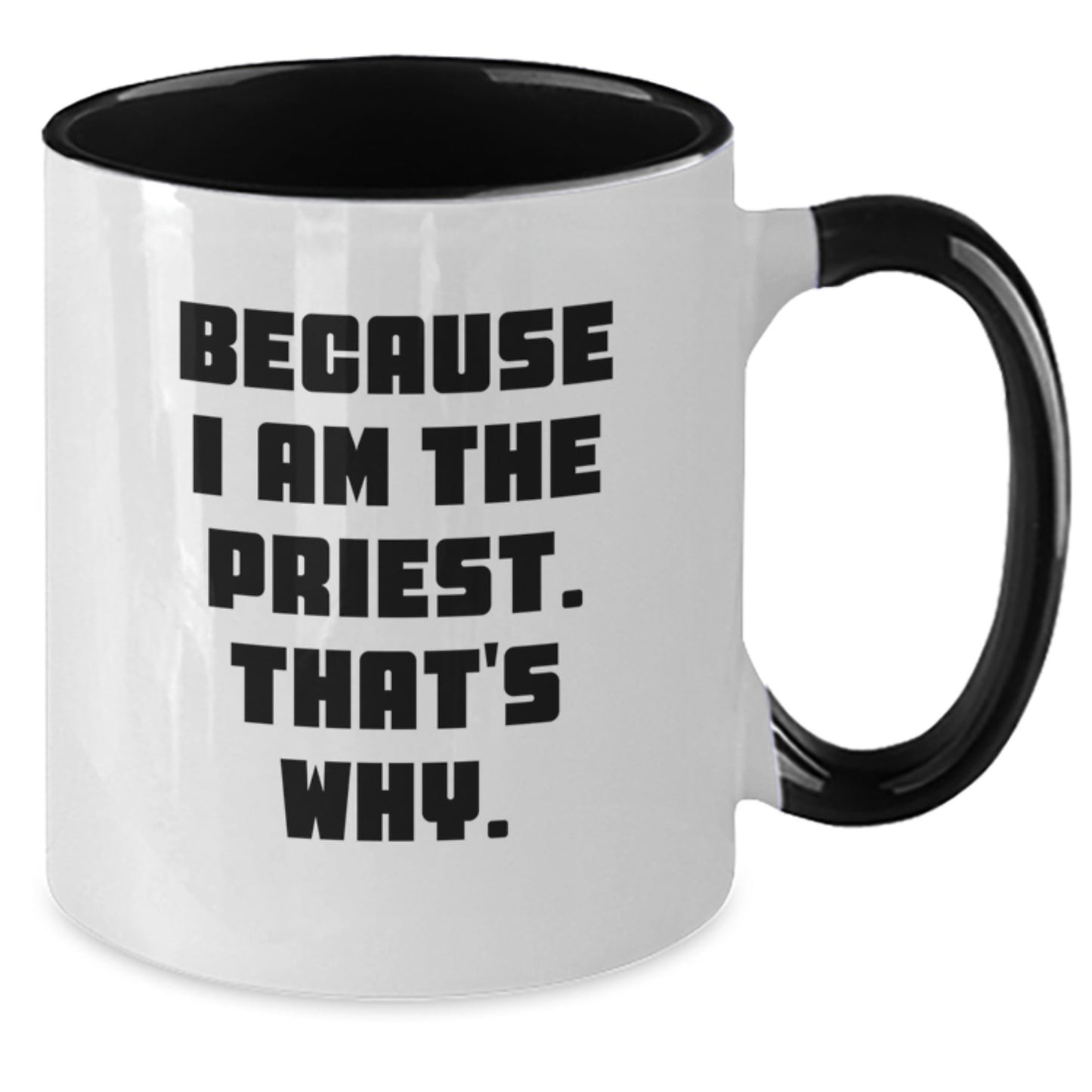 Funny Priest Gifts, Inspirational Quote Two Tone Coffee Mug, Gifts from Friends for Priest, Unique Graduation - Additional