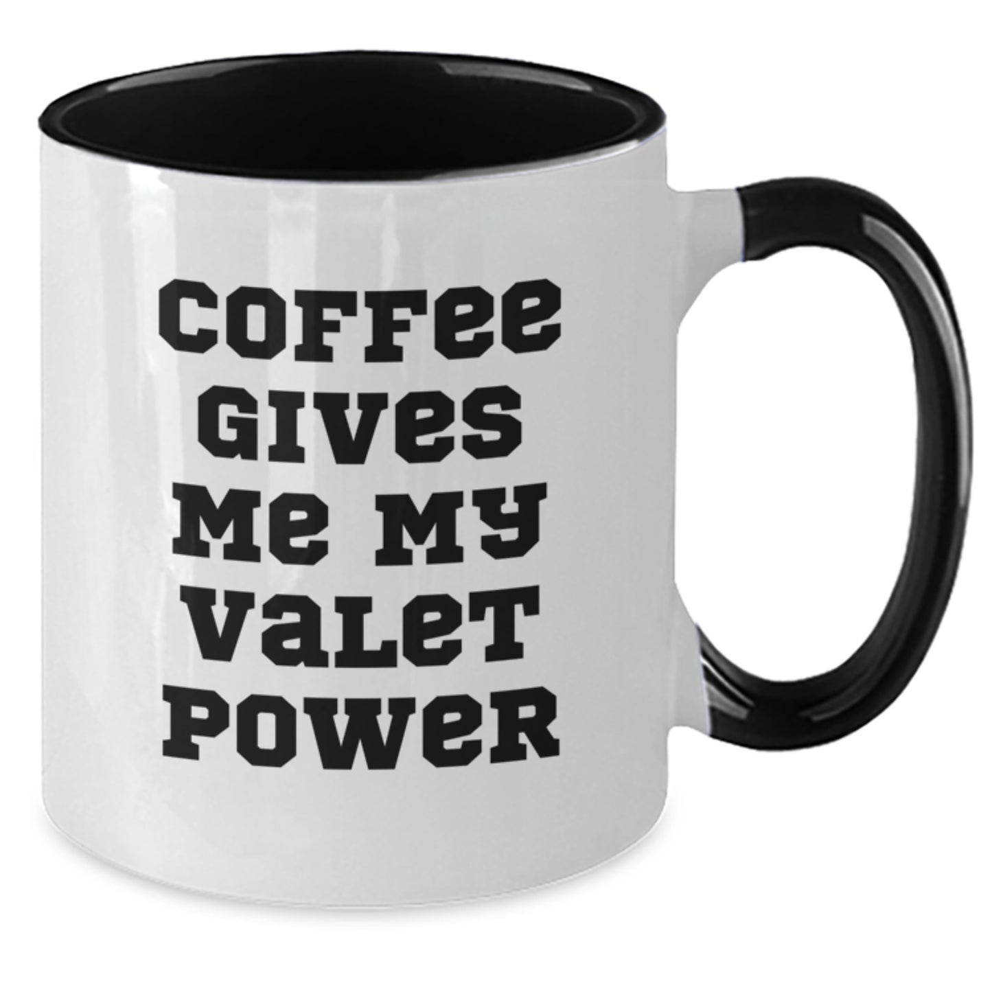 Valet Power Coffee Mug, Funny Quote, Birthday Unique Gifts from Friends, Two Tone Ceramic Mug for Valet - Additional